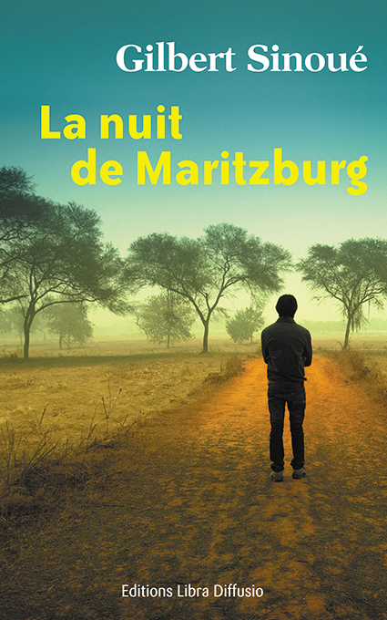 La nuit de Maritzburg - Gilbert Sinoué - LIBRA DIFFUSIO