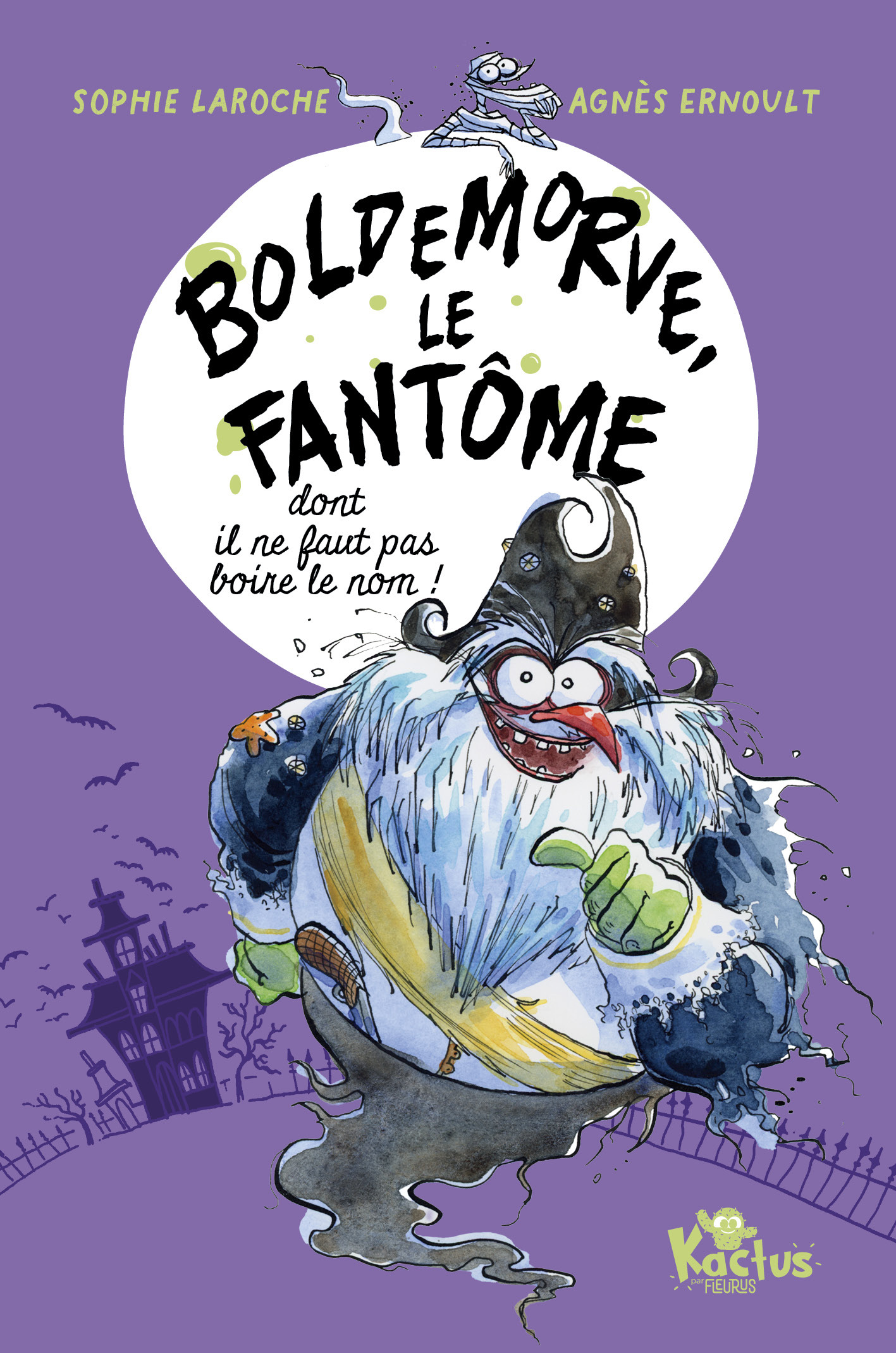 Boldemorve, le fantôme dont il ne faut pas boire le nom ! - Sophie Laroche - FLEURUS