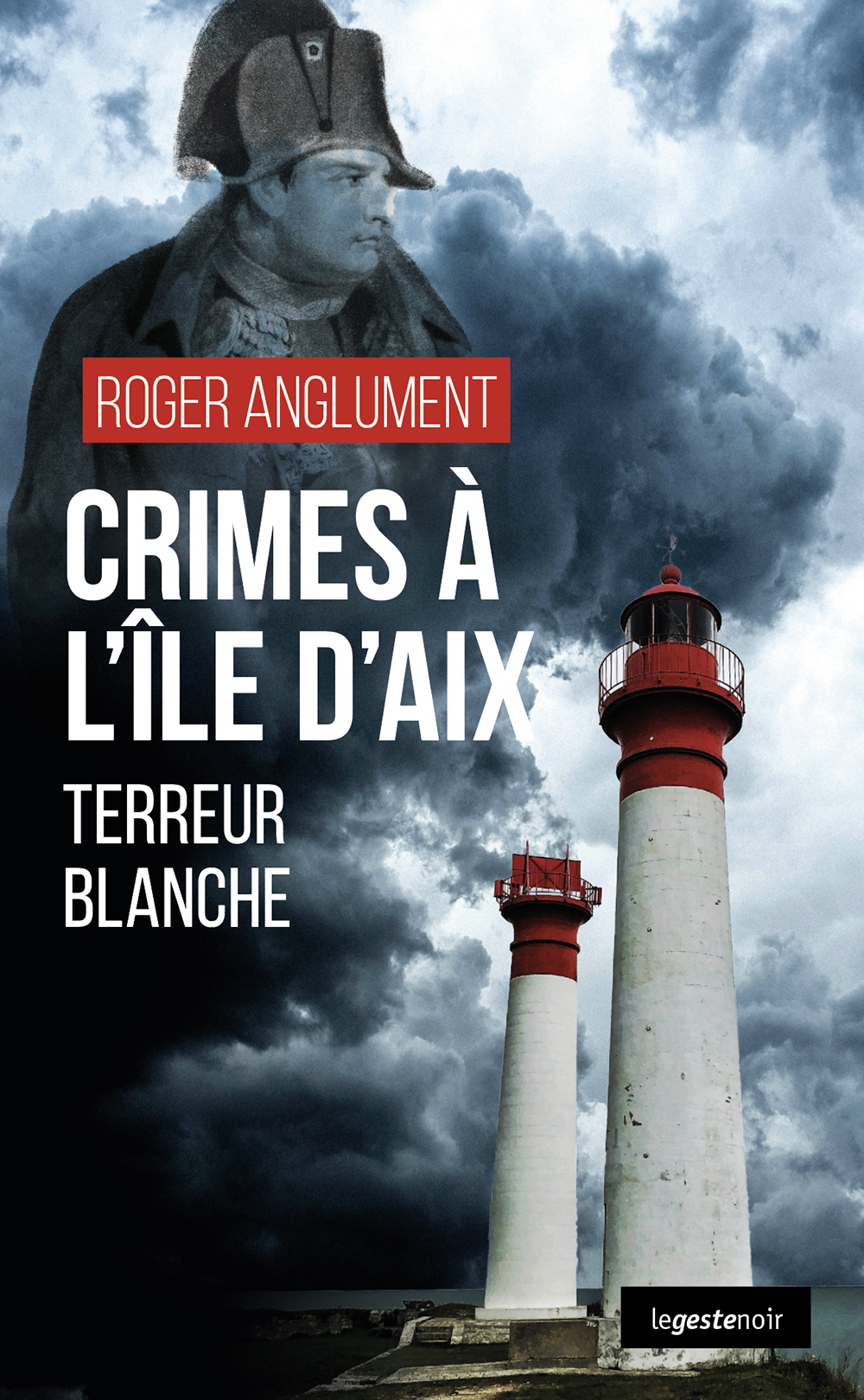CRIMES A L'ILE D'AIX (GESTE) (COLL. GESTE NOIR) TERREUR BLANCHE - Roger Anglument - GESTE