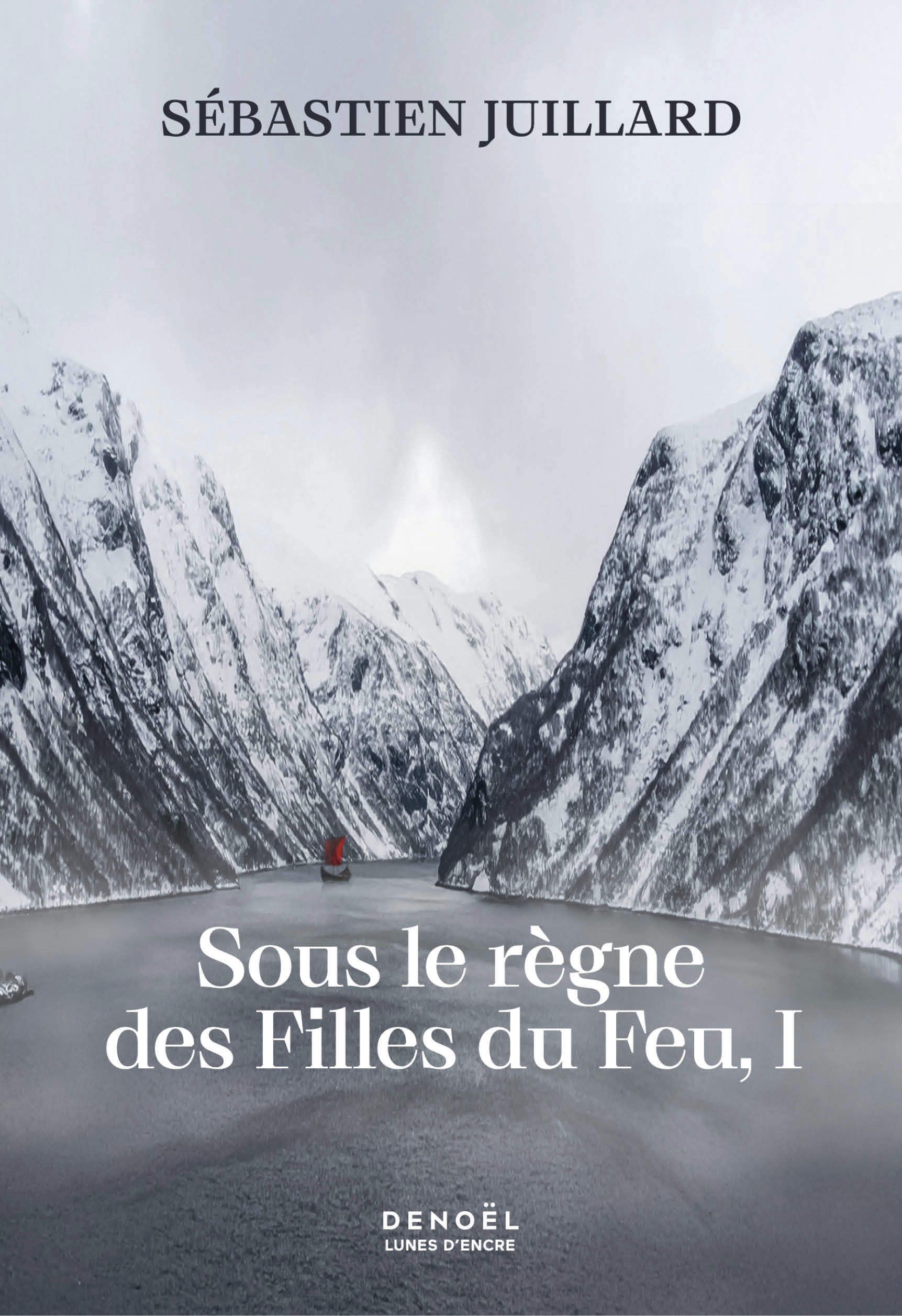 Sous le règne des Filles du Feu -  SEBASTIEN JUILLARD, Sébastien JUILLARD - DENOEL