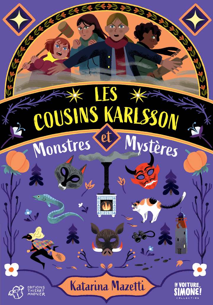Les cousins Karlsson Tome 4 - Monstres et mystères - KATARINA MAZETTI - THIERRY MAGNIER