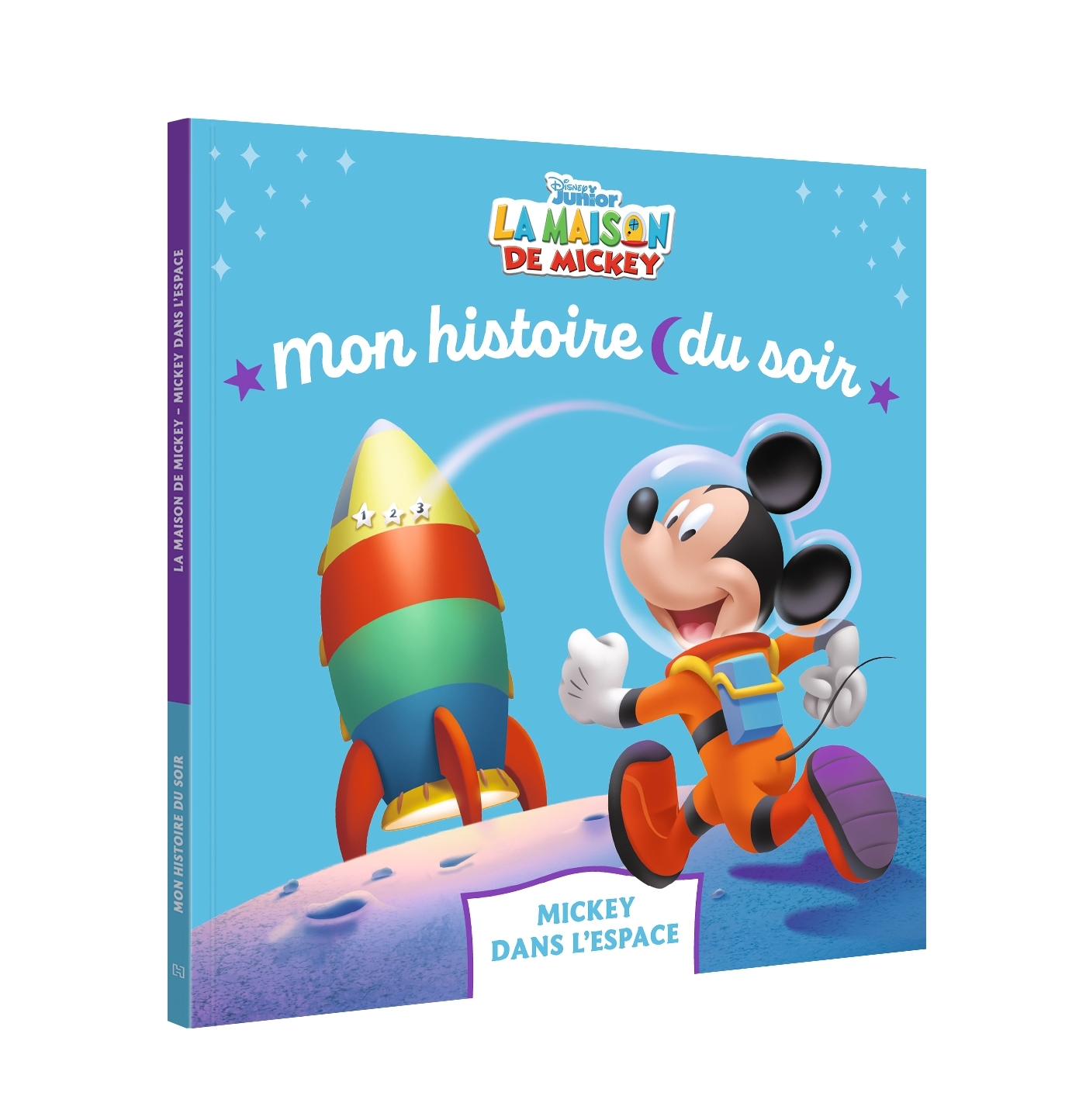 LA MAISON DE MICKEY - Mon Histoire du soir - Mickey dans l'espace - Disney Junior -  Disney - DISNEY HACHETTE