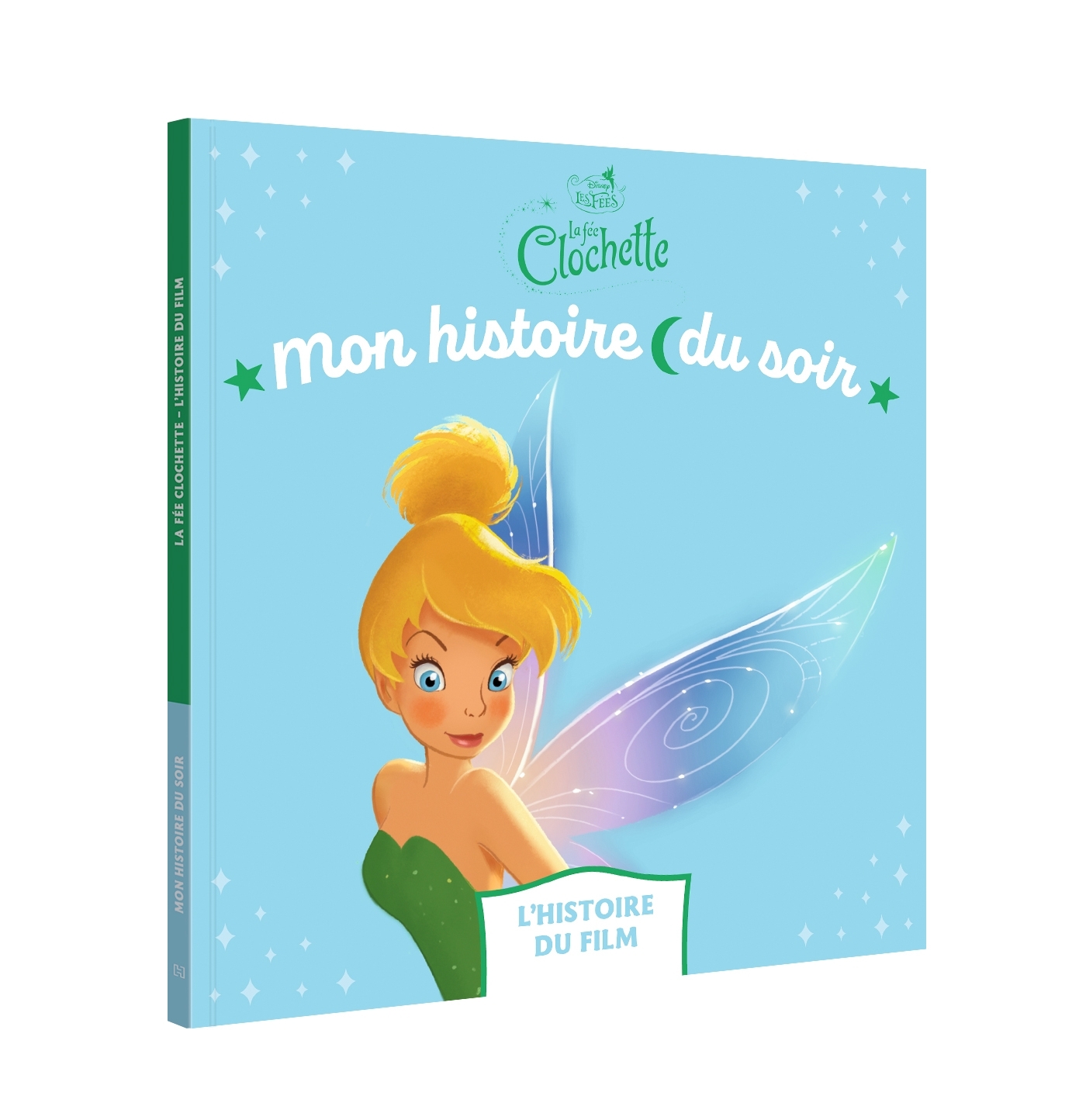 LA FÉE CLOCHETTE - Mon Histoire du Soir - L'histoire du film - Disney -  - DISNEY HACHETTE