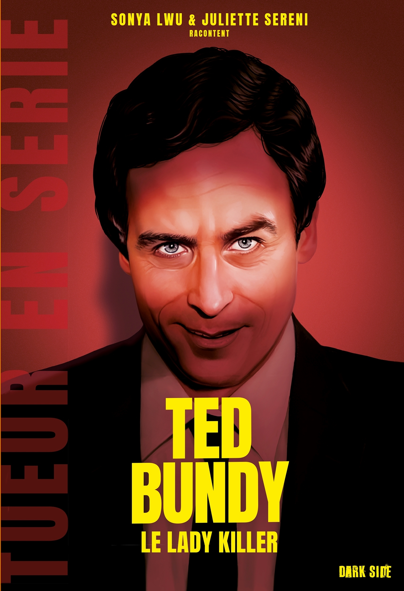 Ted Bundy - Sonya Lwu - DARK SIDE
