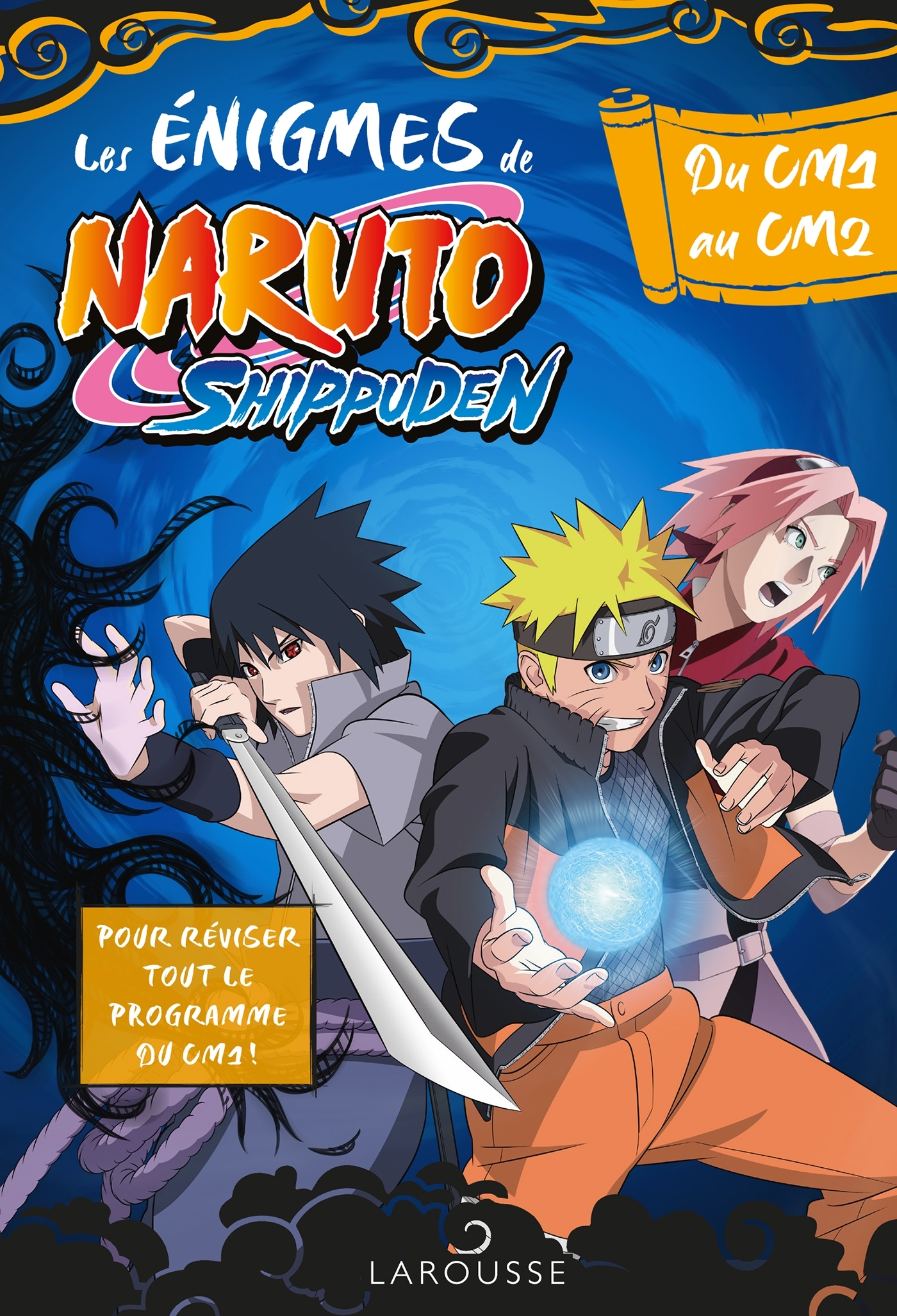 Naruto Shippuden - Enigmes du CM1 au CM2 - Maxime Dahan - LAROUSSE