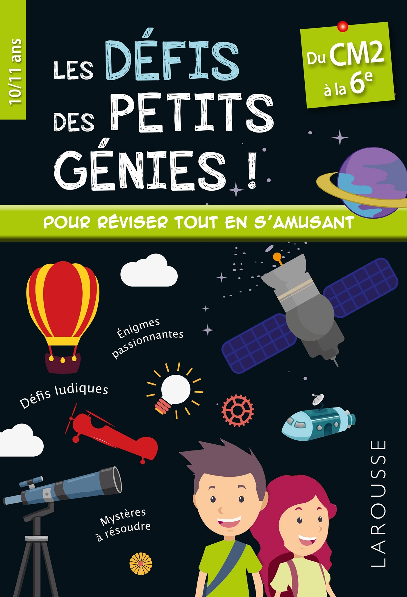 Les défis des Petits Génies CM2-6e -  Collectif - LAROUSSE