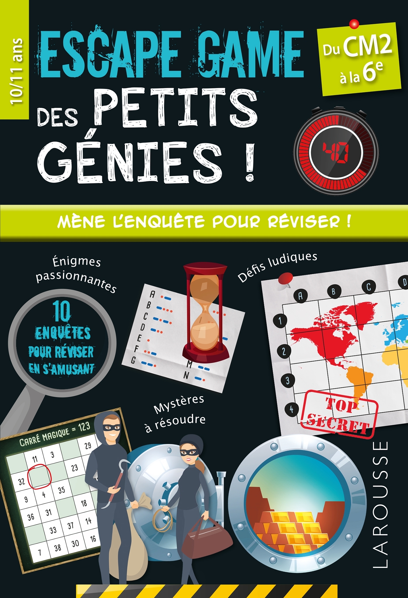 ESCAPE GAME des PETITS GENIES - CM2-6e - Cahier de vacances -  - LAROUSSE