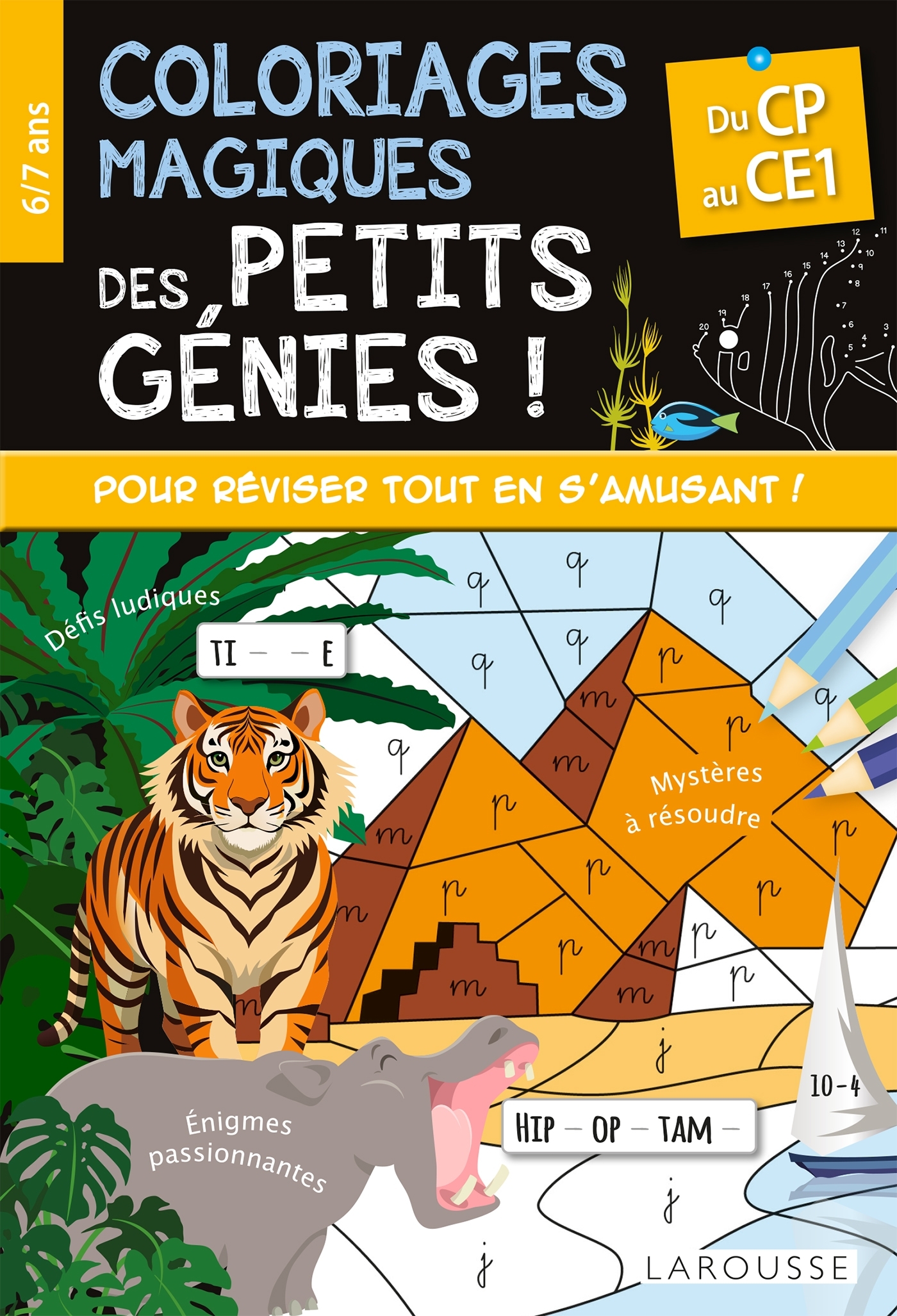 Coloriages magiques des Petits Génies - Du CP au CE1 -   - LAROUSSE