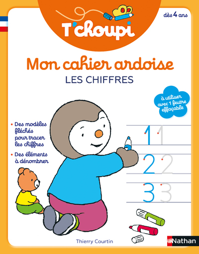 T'choupi Mon cahier ardoise : Les chiffres dès 4 a - Thierry Courtin - NATHAN