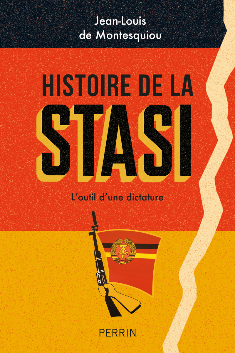 Histoire de la Stasi - Jean-Louis de Montesquiou - PERRIN