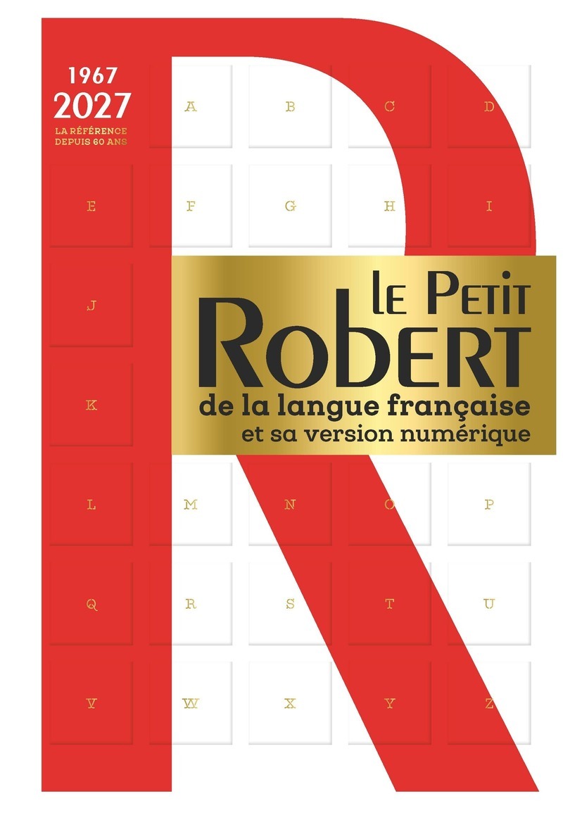 Le Petit Robert de la langue française et sa version numérique - 2027 -  Collectif - LE ROBERT