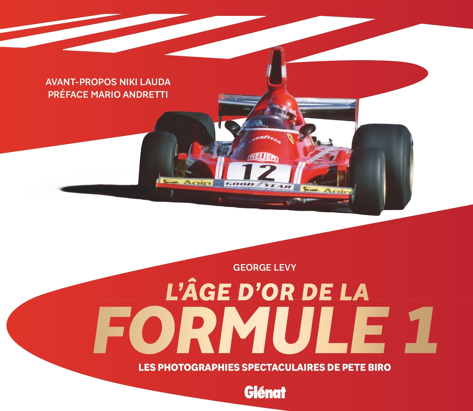 L'Âge d'or de la Formule 1 - Pete Biro, George Levy, Mario Andretti - GLENAT
