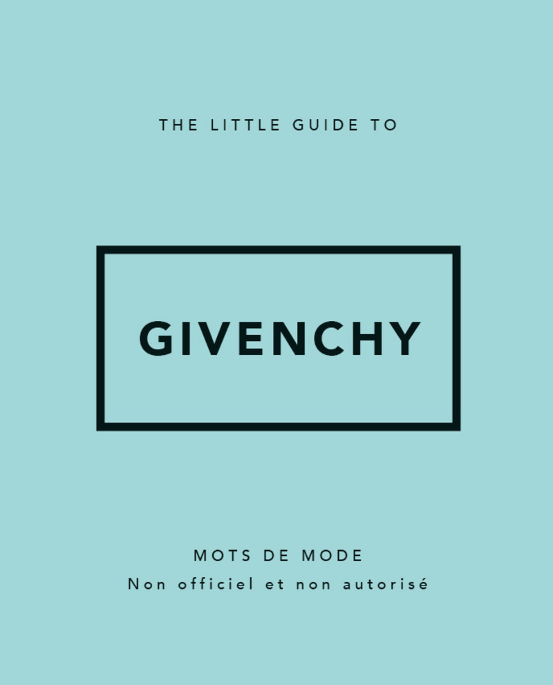 Little Guide to Givenchy -  Collectif - PLACE VICTOIRES