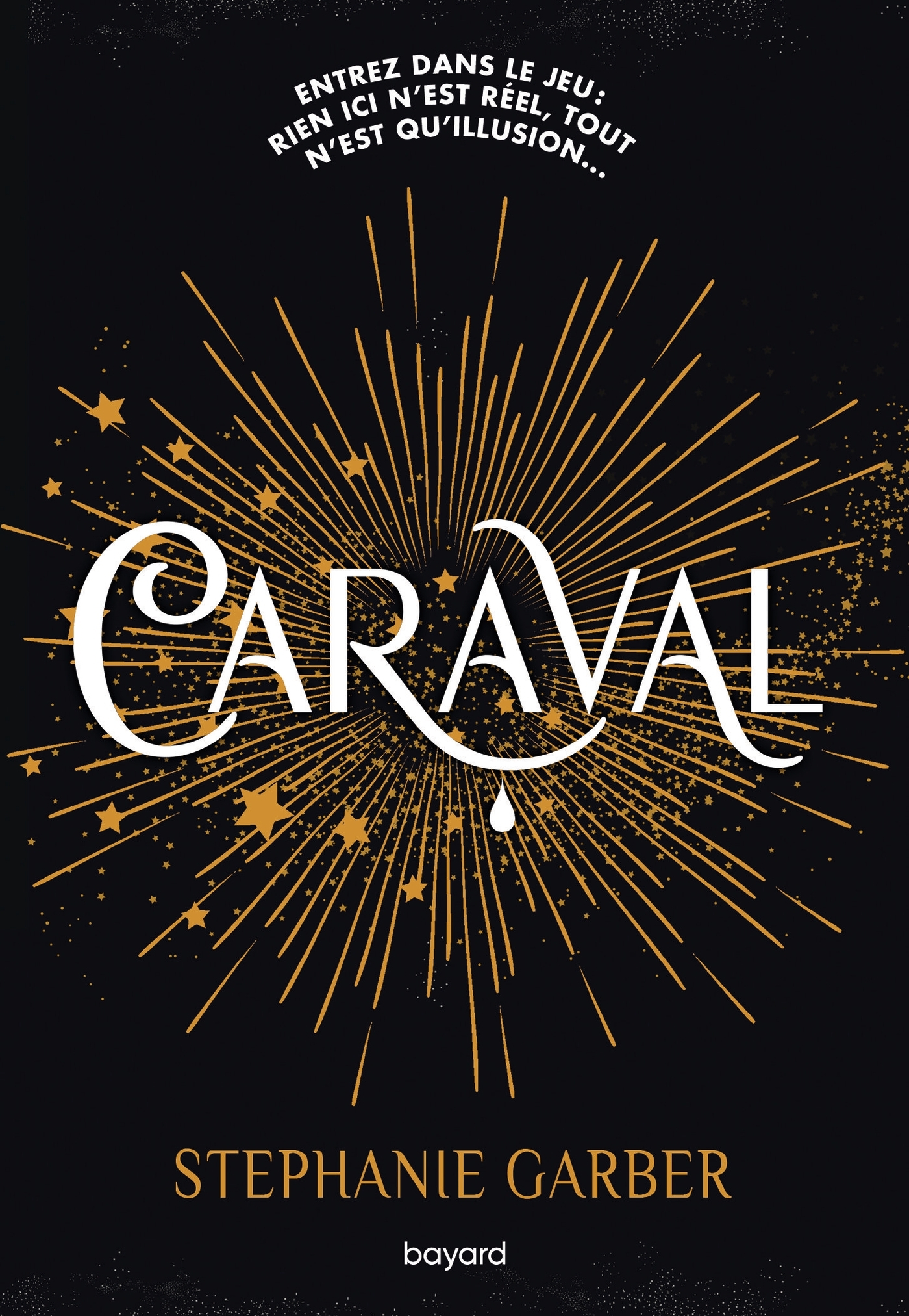Caraval, Tome 01 - Stéphanie Garber - BAYARD JEUNESSE
