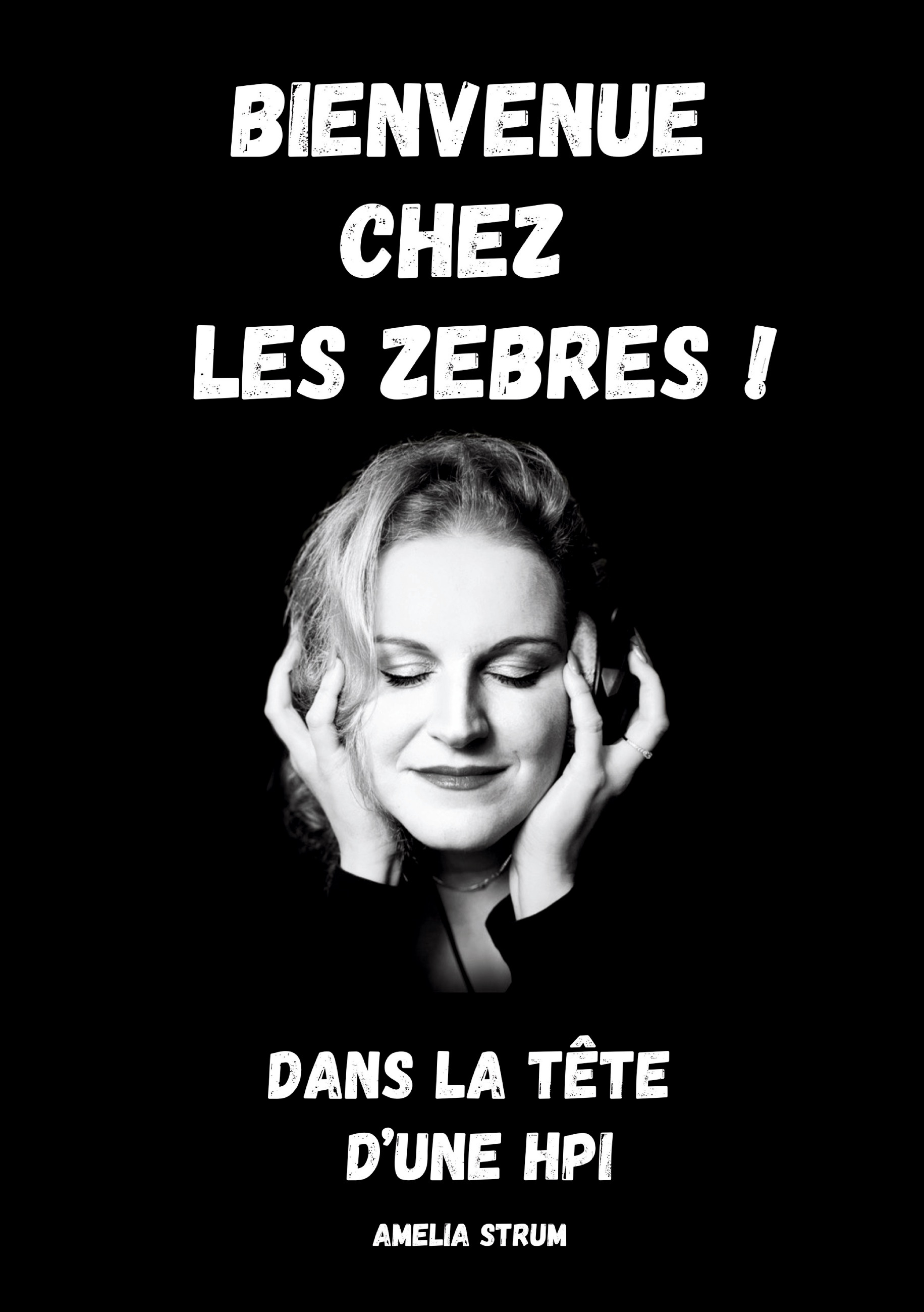 Bienvenue chez les zèbres ! -  STRUM AMELIA, Amelia Strum - BOOKS ON DEMAND