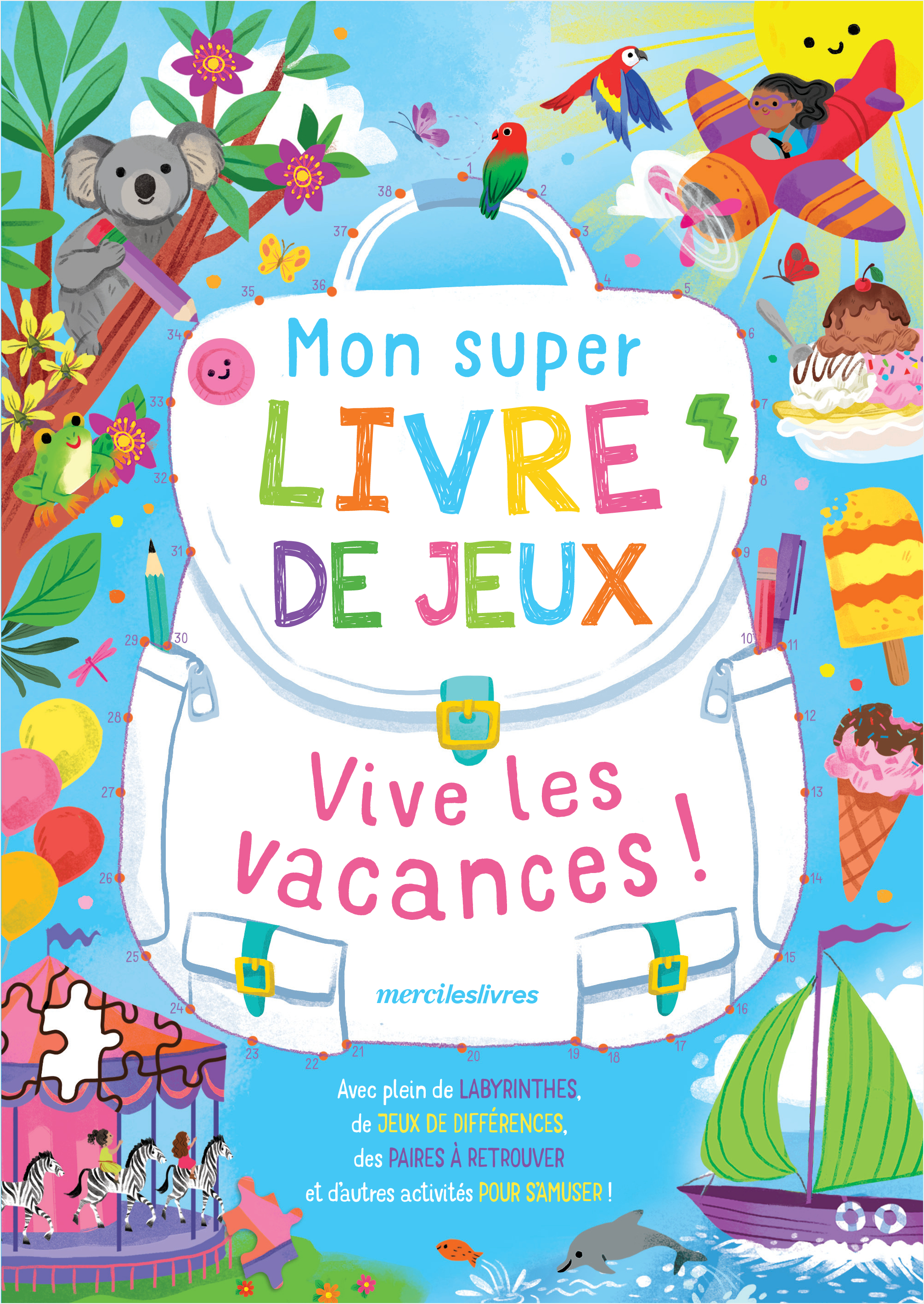 Mon super livre de jeux - Vive les vacances ! -  - MERCILESLIVRES