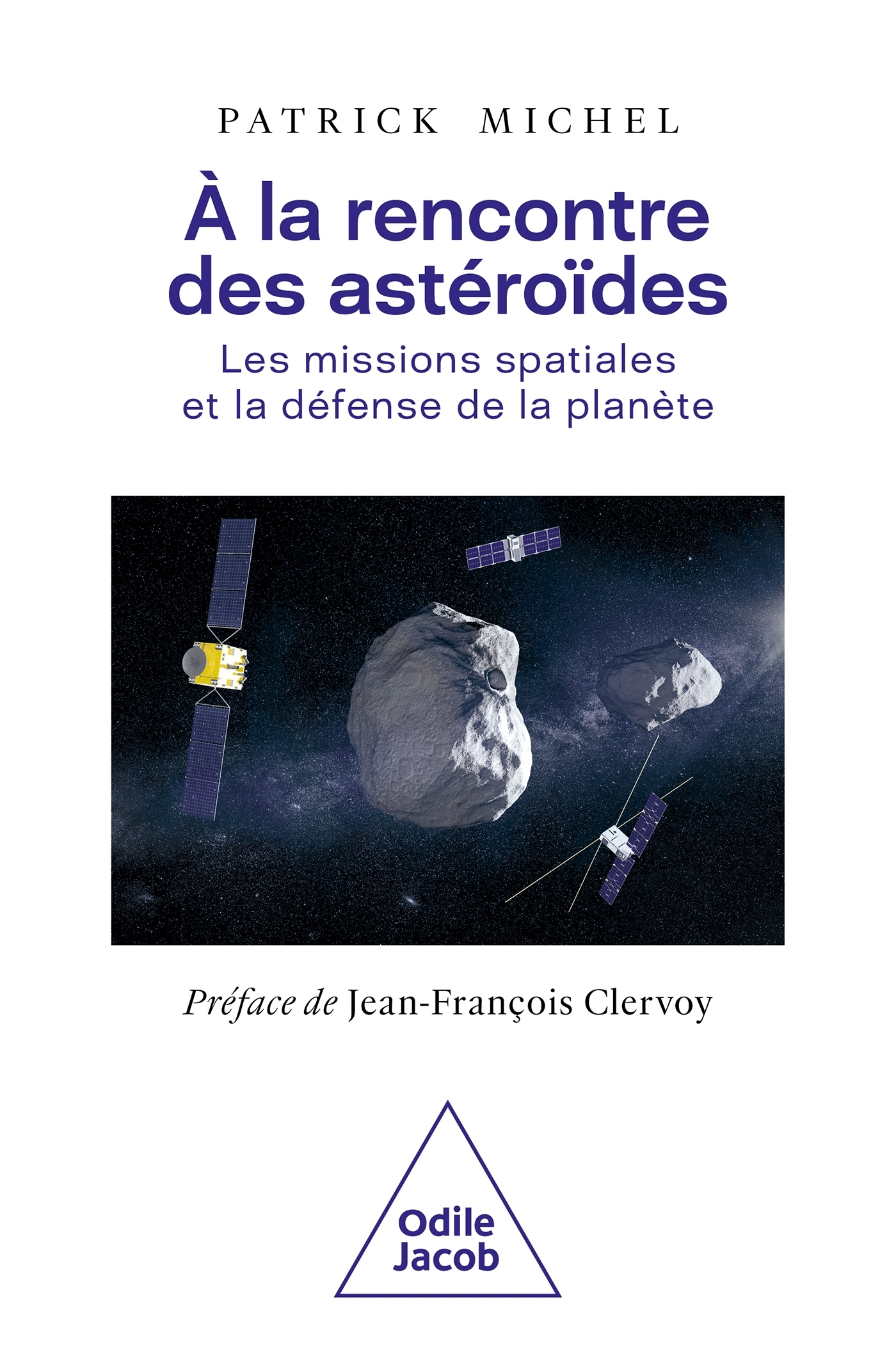 À la rencontre des astéroïdes - Patrick Michel, Jean-François Clervoy - JACOB