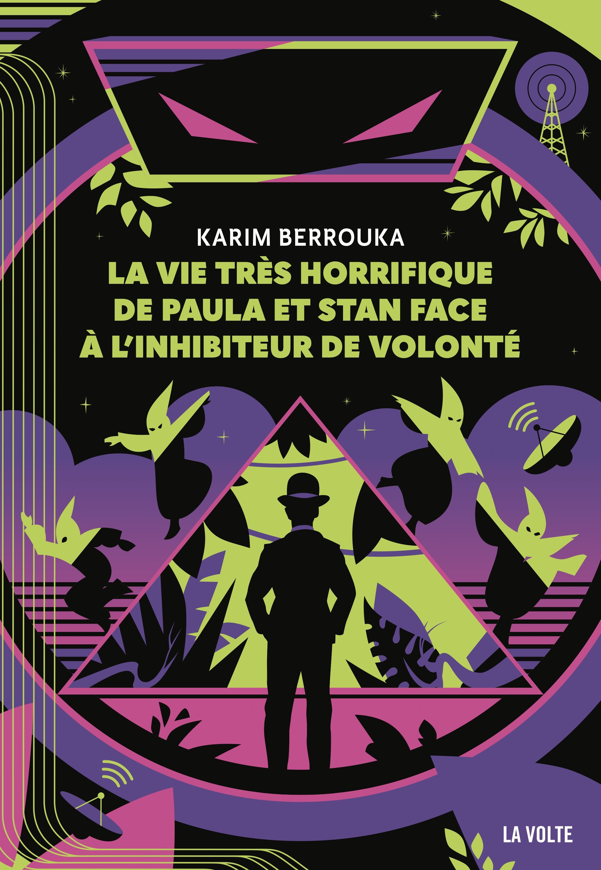 La vie très horrifique de Paula et Stan face à l'inhibiteur de volonté - KARIM BERROUKA - VOLTE