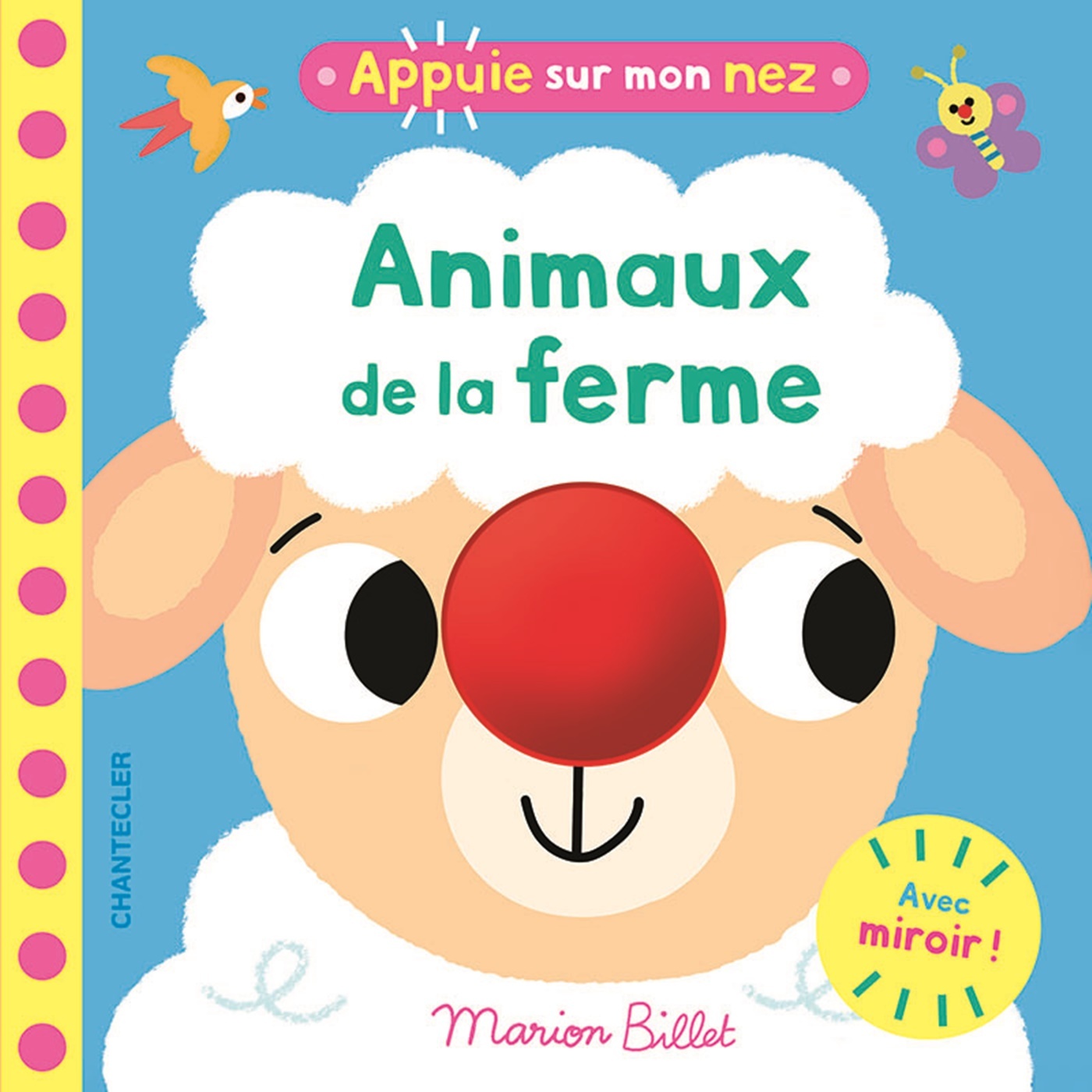 Appuie sur mon nez - Animaux de la ferme -  Collectif,  BILLET MARION - CHANTECLER