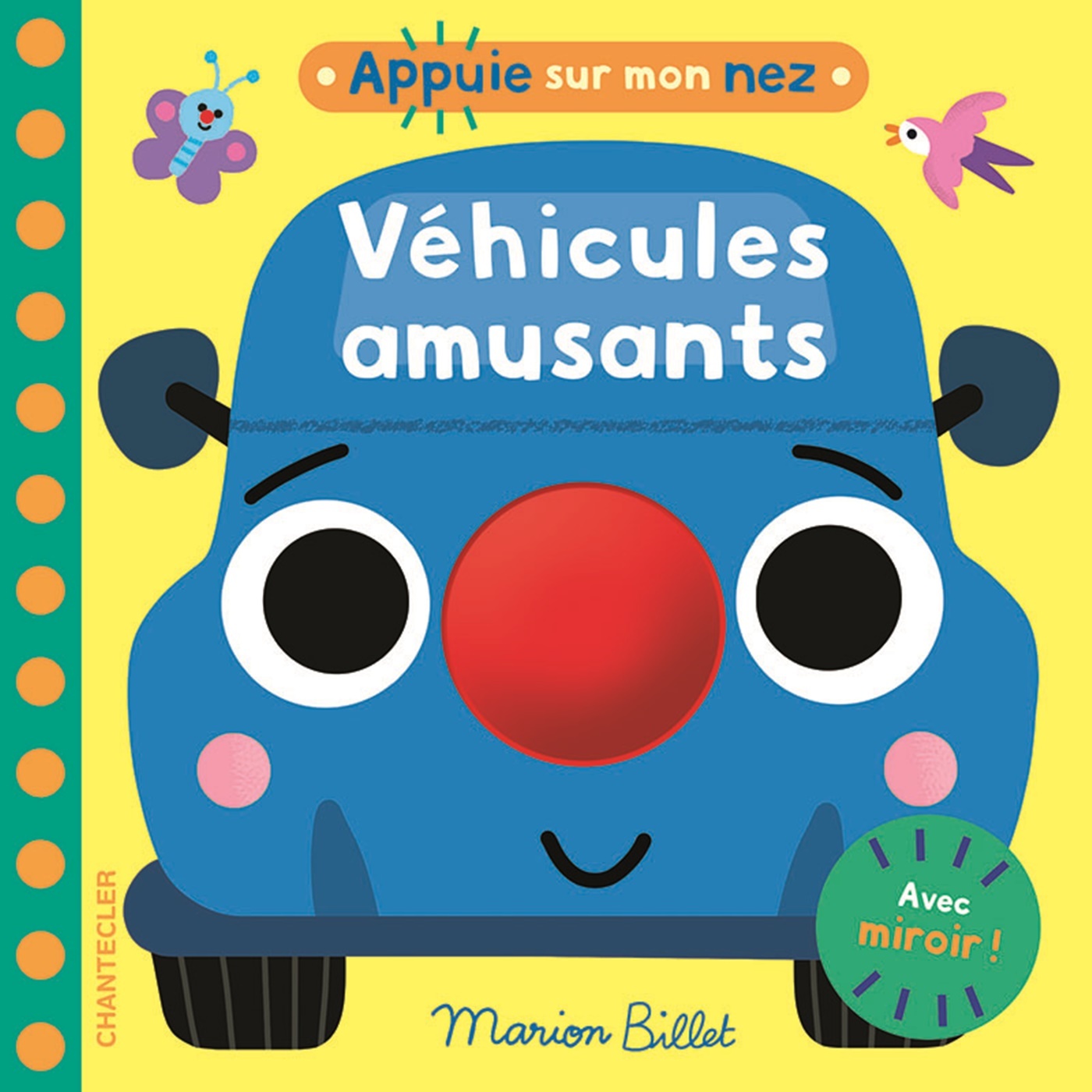 Appuie sur mon nez - Véhicules amusants -  Collectif,  BILLET MARION - CHANTECLER