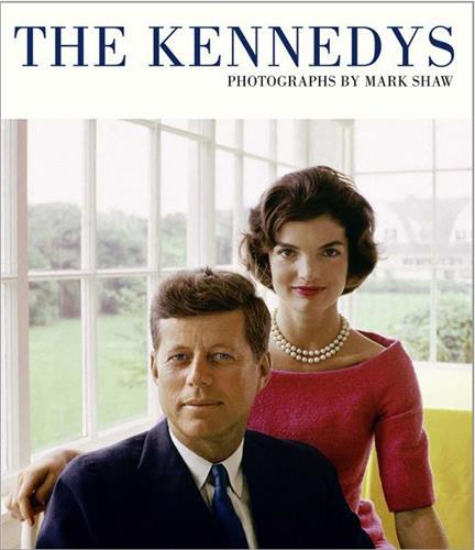Mark Shaw The Kennedys /anglais -  SHAW MARK/NOURMAND T - REEL ART PRESS