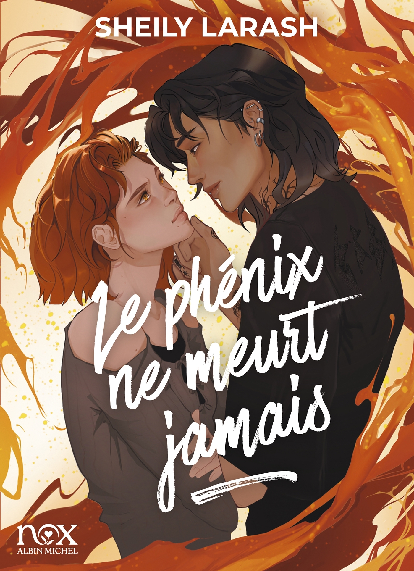 Le Phénix ne meurt jamais - Sheily Larash - ALBIN MICHEL