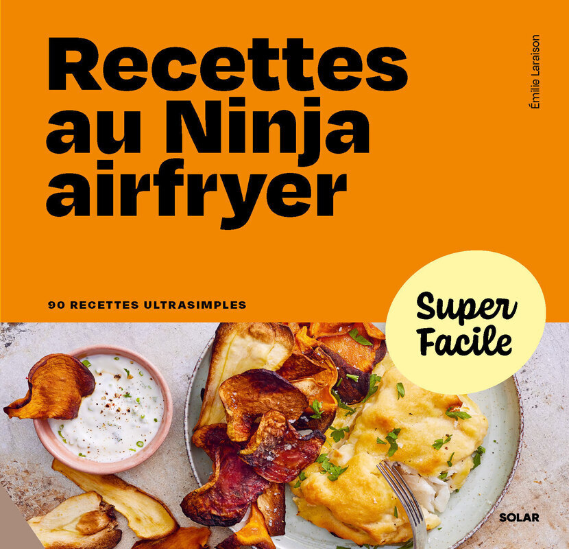 Recettes au ninja airfryer - Delphine Lebrun - SOLAR