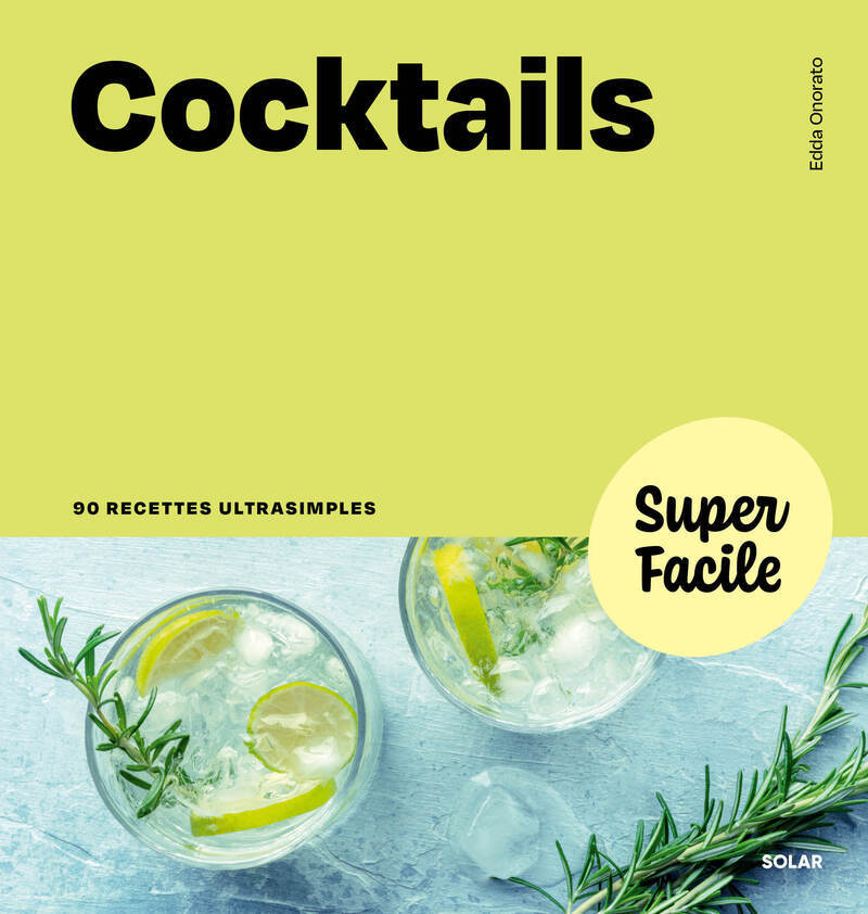 Cocktails - Super Facile - Edda Onorato - SOLAR