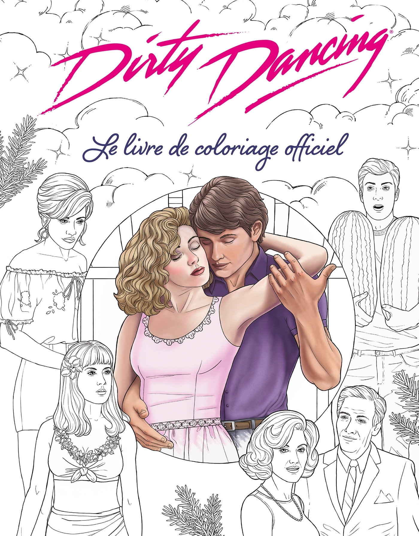 Dirty Dancing Le livre de coloriage officiel -  - PLAY BAC