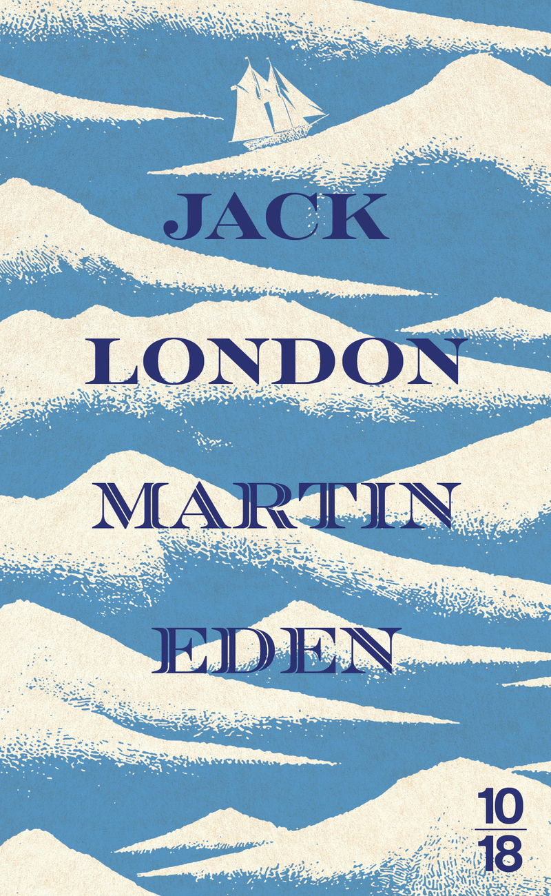 Martin Eden - Edition spéciale 2026 - Jack London, Francis Lacassin - 10 X 18