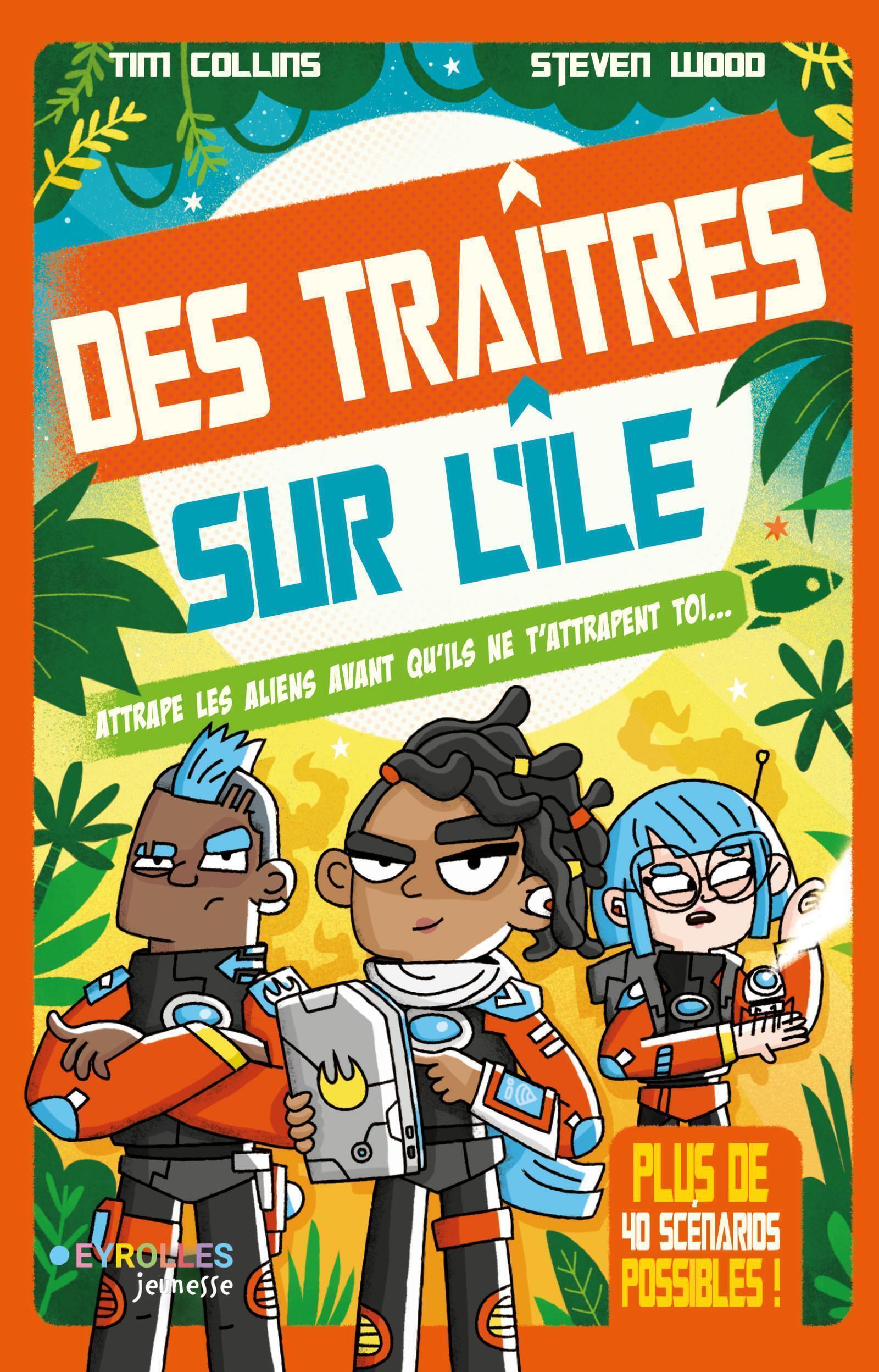 Des traîtres sur l'île - Steven Wood, Tim Collins - EYROLLES