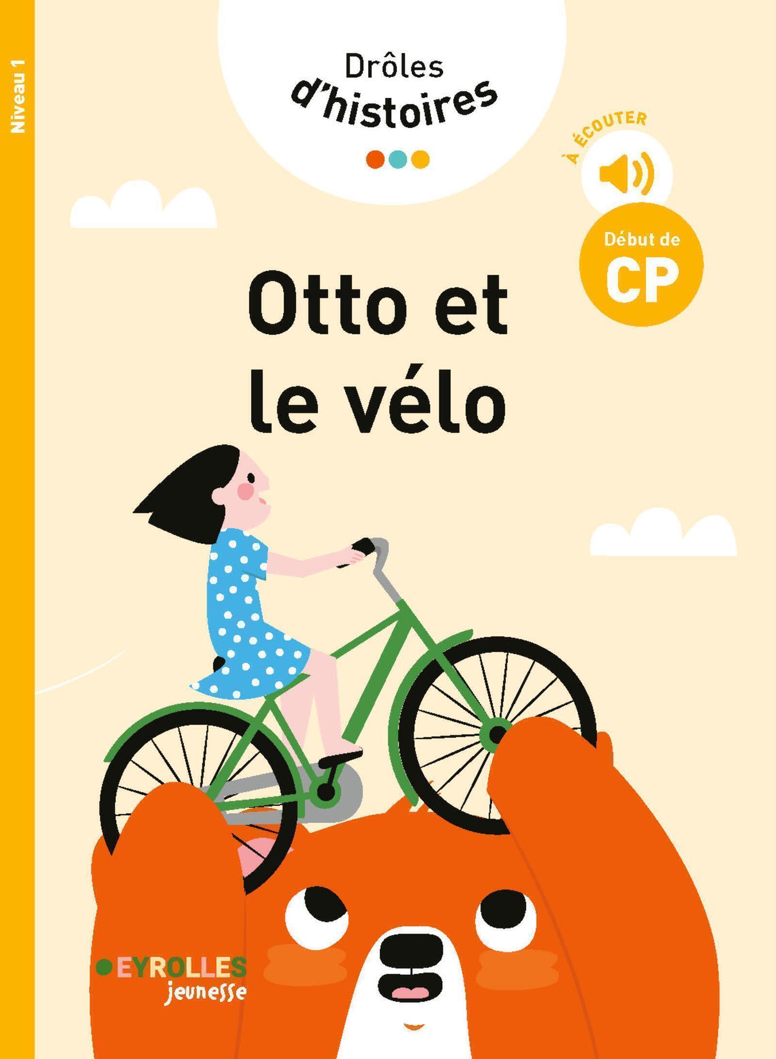 Drôles d'histoires - Otto et le vélo - Marie Dortier, Claire Rigaud - EYROLLES