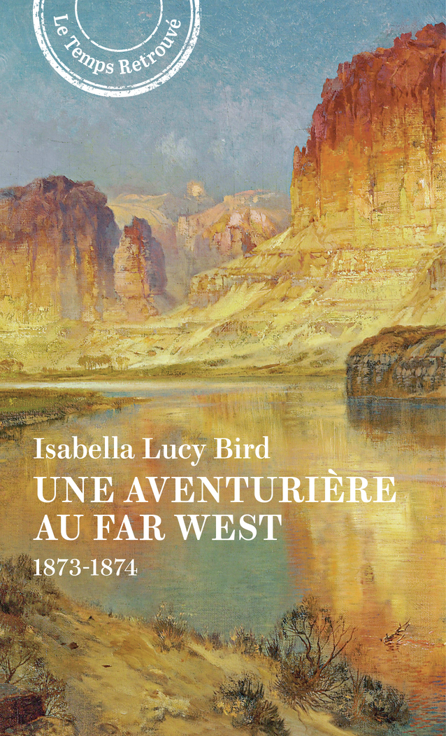 Une aventurière au Far West - Isabella L. Bird, Isabella Lucy Bird, Sandrine Fillipetti - MERCURE DE FRAN