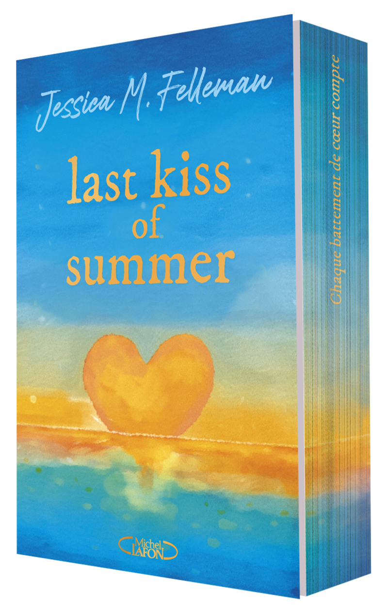 Last kiss of summer - Jessica Felleman, Jessica M. Felleman - MICHEL LAFON