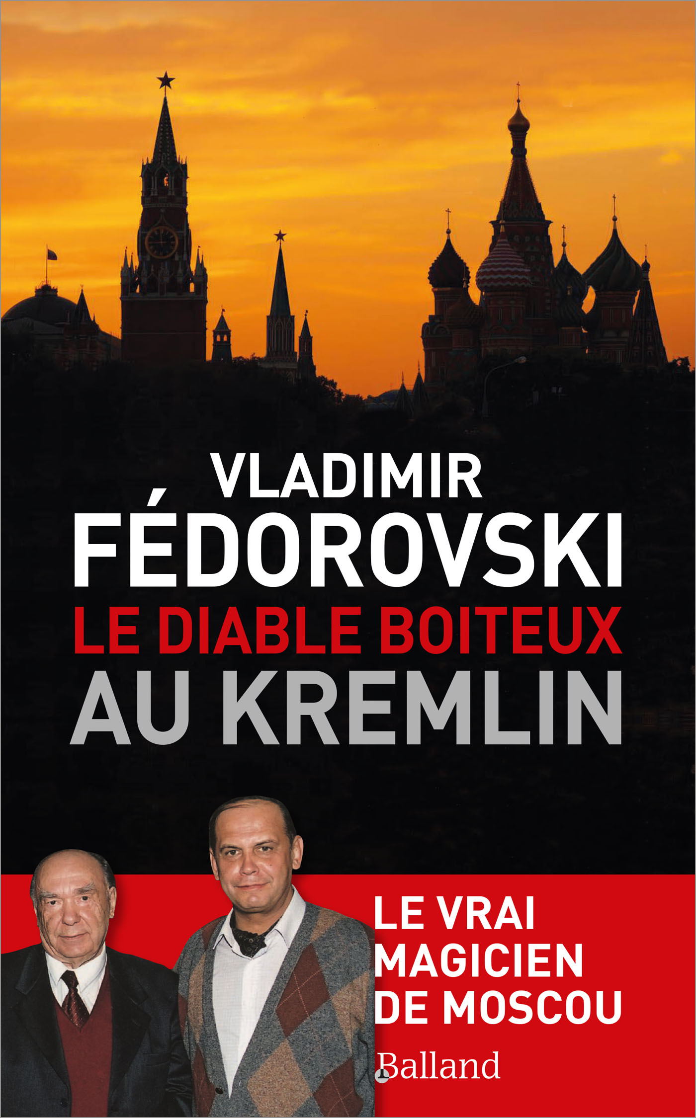 Le diable boiteux au Kremlin - Vladimir Fédorovski - BALLAND