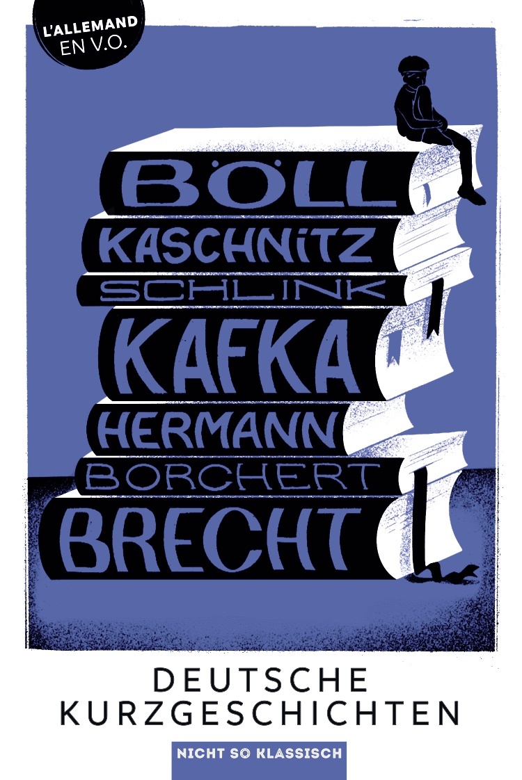 Deutsche Kurzgeschichten - Franz Kafka, Heinrich Böll, Bertolt Brecht, Bernhard Schlink - BELIN EDUCATION