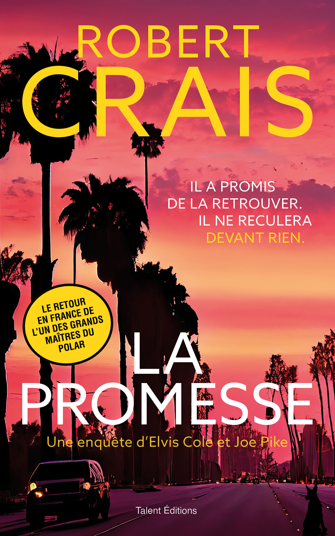 La promesse - Une enquête d'Elvis Cole et Joe Pike -  Robert Crais - TALENT EDITIONS