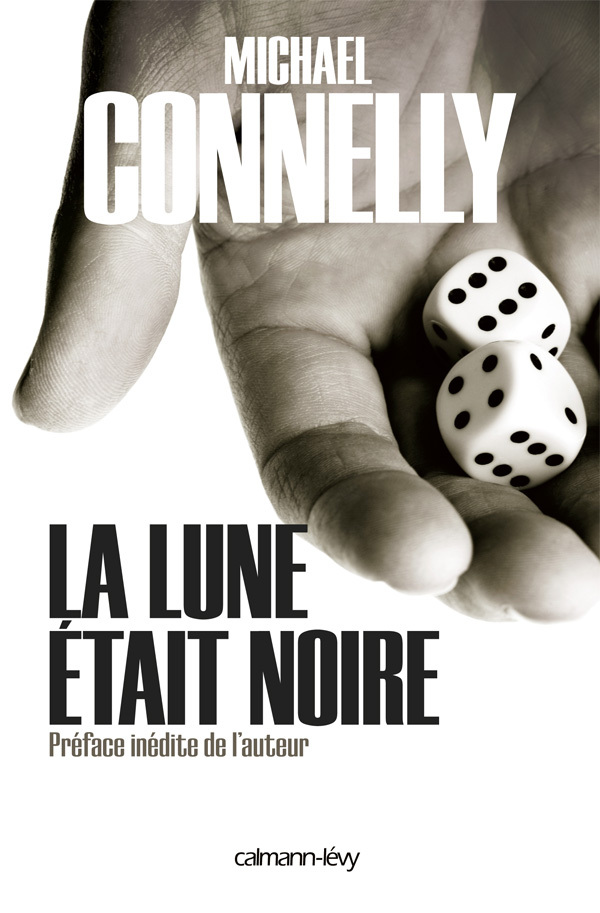 La Lune était noire - Michael Connelly - CALMANN-LEVY