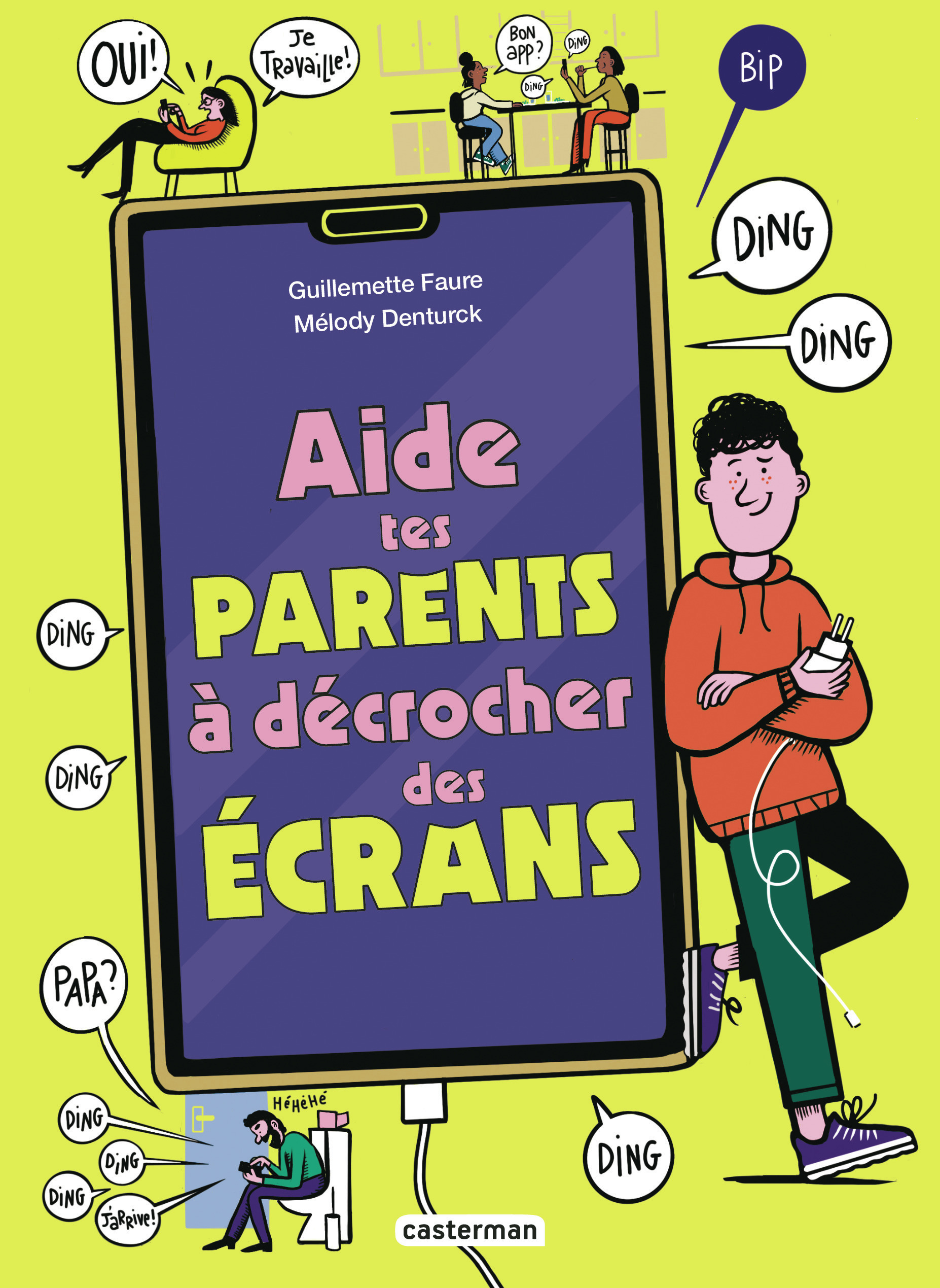 Aide tes parents à décrocher des écrans - Guillemette Faure - CASTERMAN