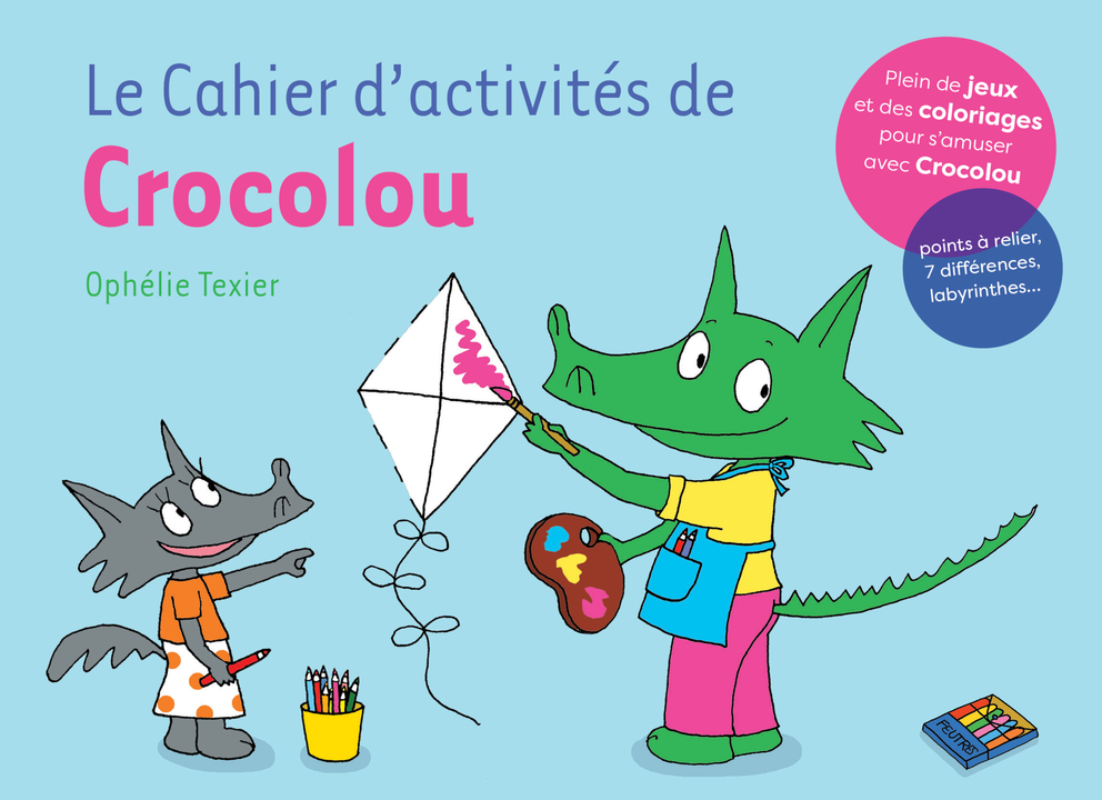 Le Cahier d'activités de Crocolou - Ophélie Texier - ACTES SUD