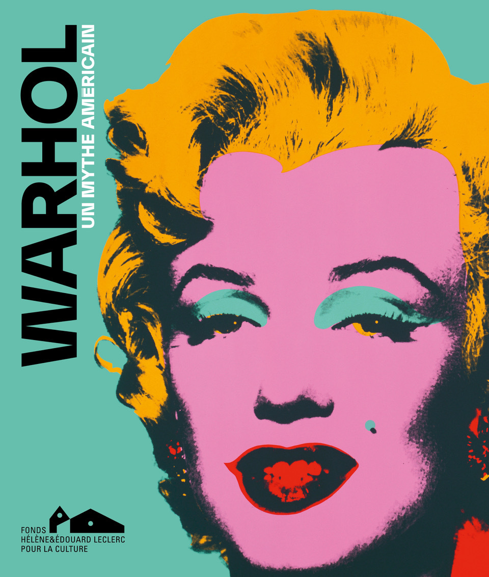 WARHOL CATALOGUE D'EXPOSITION - Michel-Edouard Leclerc, Judith Benhamou, Morgan Amber - FONDS LECLERC