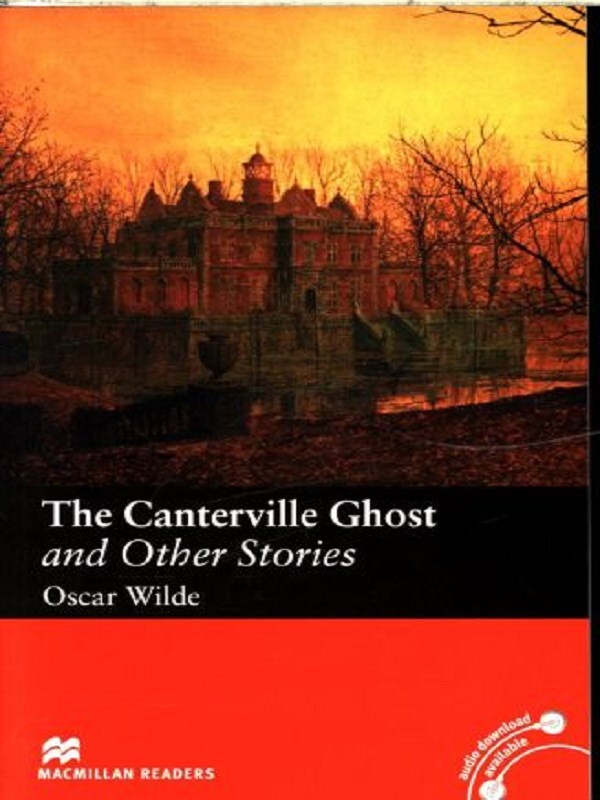 Macmillan Readers Canterville Ghost and Other Stories The Elementary Without CD -  Wilde, Oscar, Oscar Wilde, Stephen Colbourn - MACMILLAN LEARN