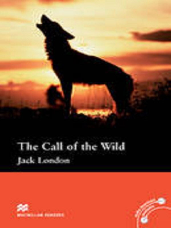 Macmillan Readers Call of the Wild Pre Intermediate no CD Reader -  London, Jack, Rachel Bladon, Jack London - MACMILLAN LEARN