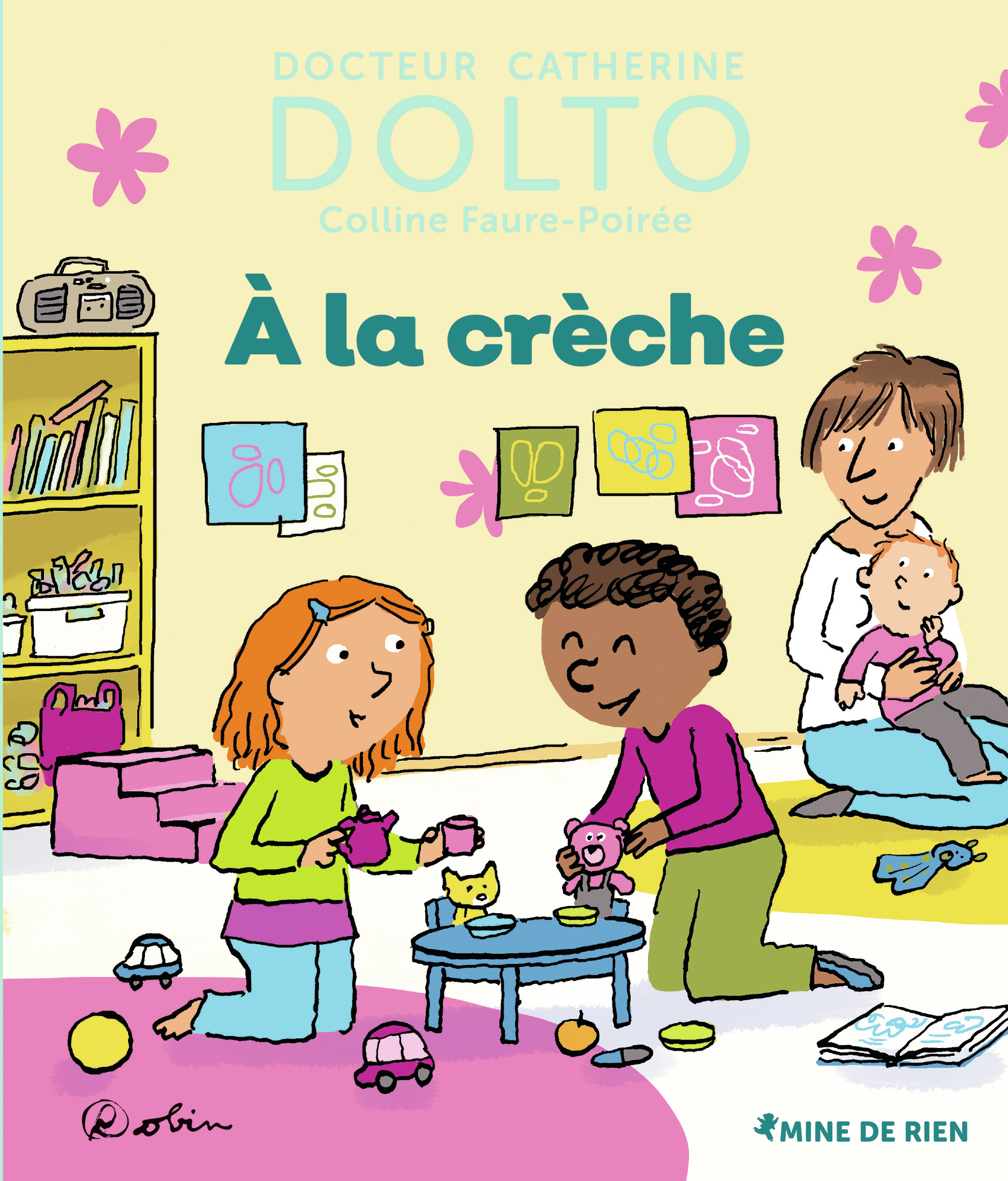 À la crèche - Colline Faure-Poirée, Catherine Dolto - GALL JEUN GIBOU