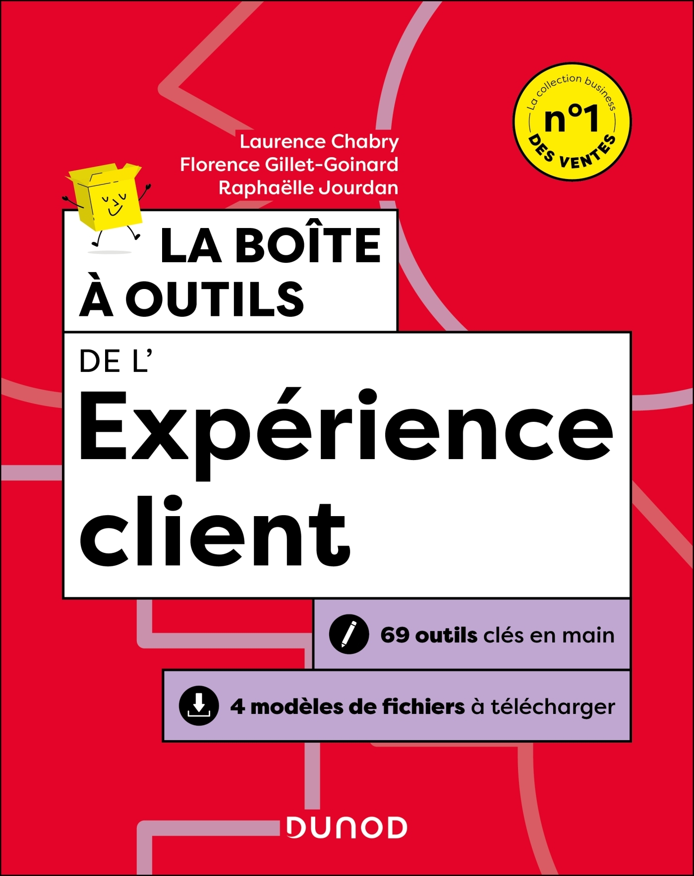 La boîte à outils de l'expérience client - 4e éd - Laurence Chabry, Florence Gillet-Goinard, Raphaëlle Jourdan - DUNOD