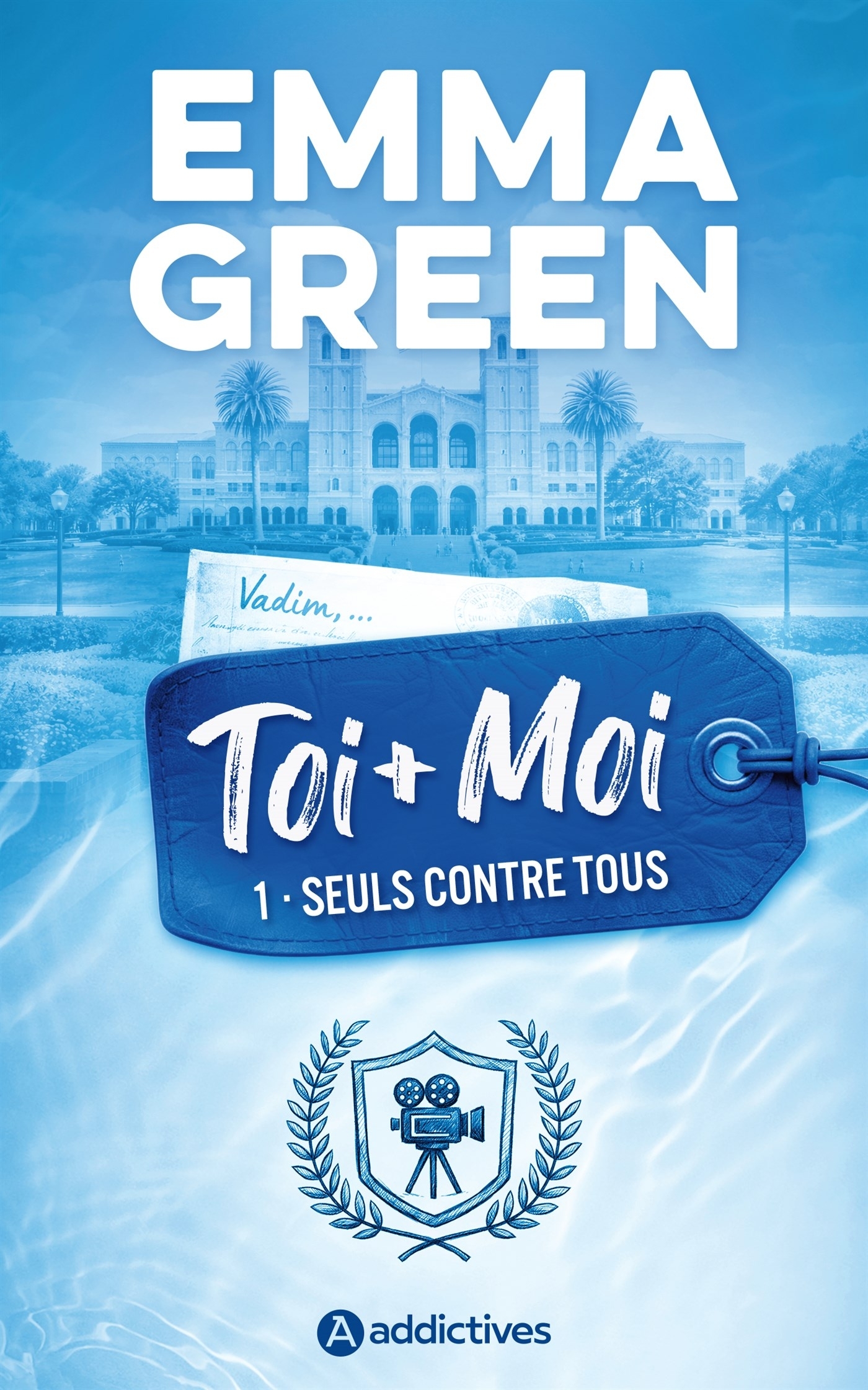 Toi + Moi : Seuls contre tous - Nouvelle édition - Emma Green - ADDICTIVES