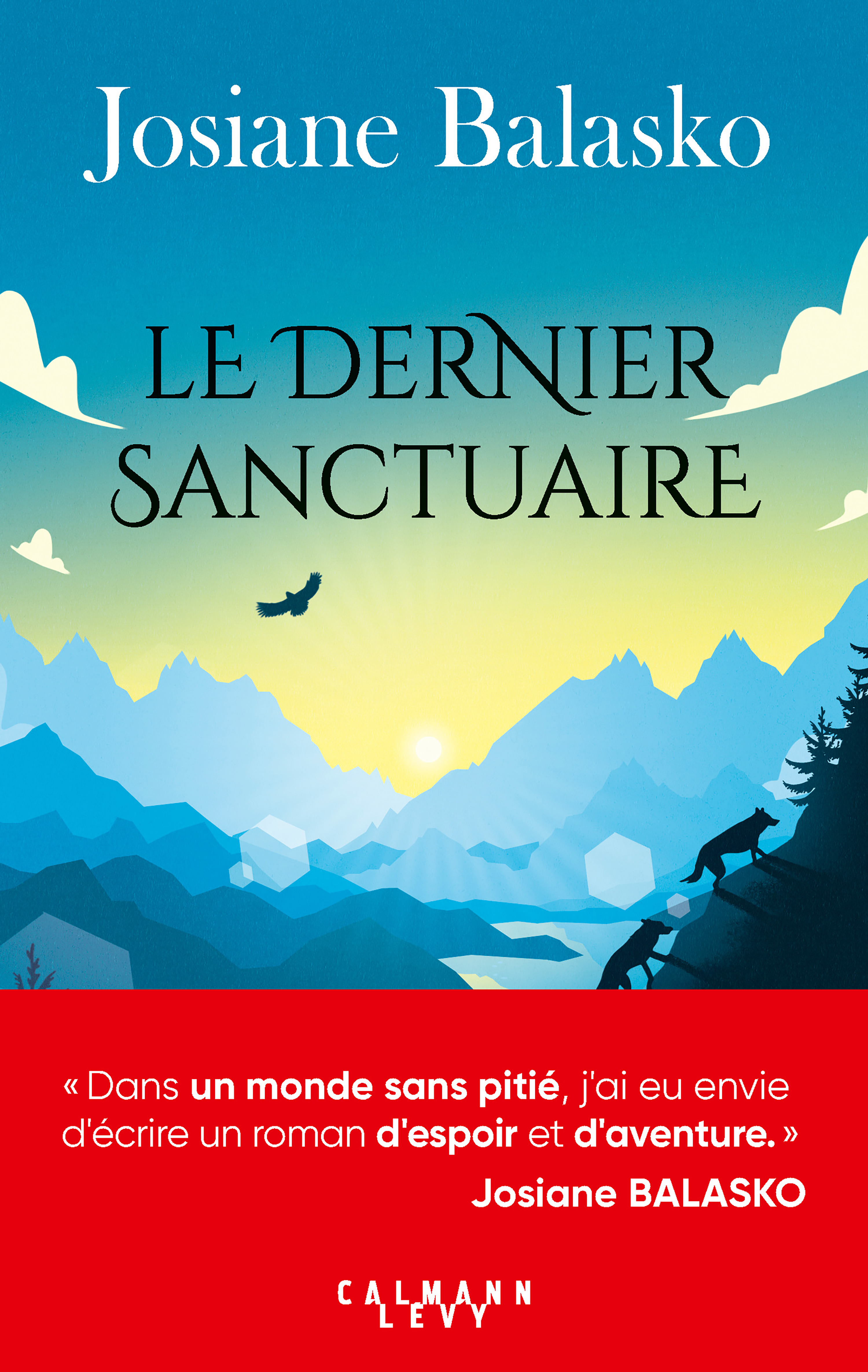 Le Dernier Sanctuaire - Josiane Balasko - CALMANN-LEVY