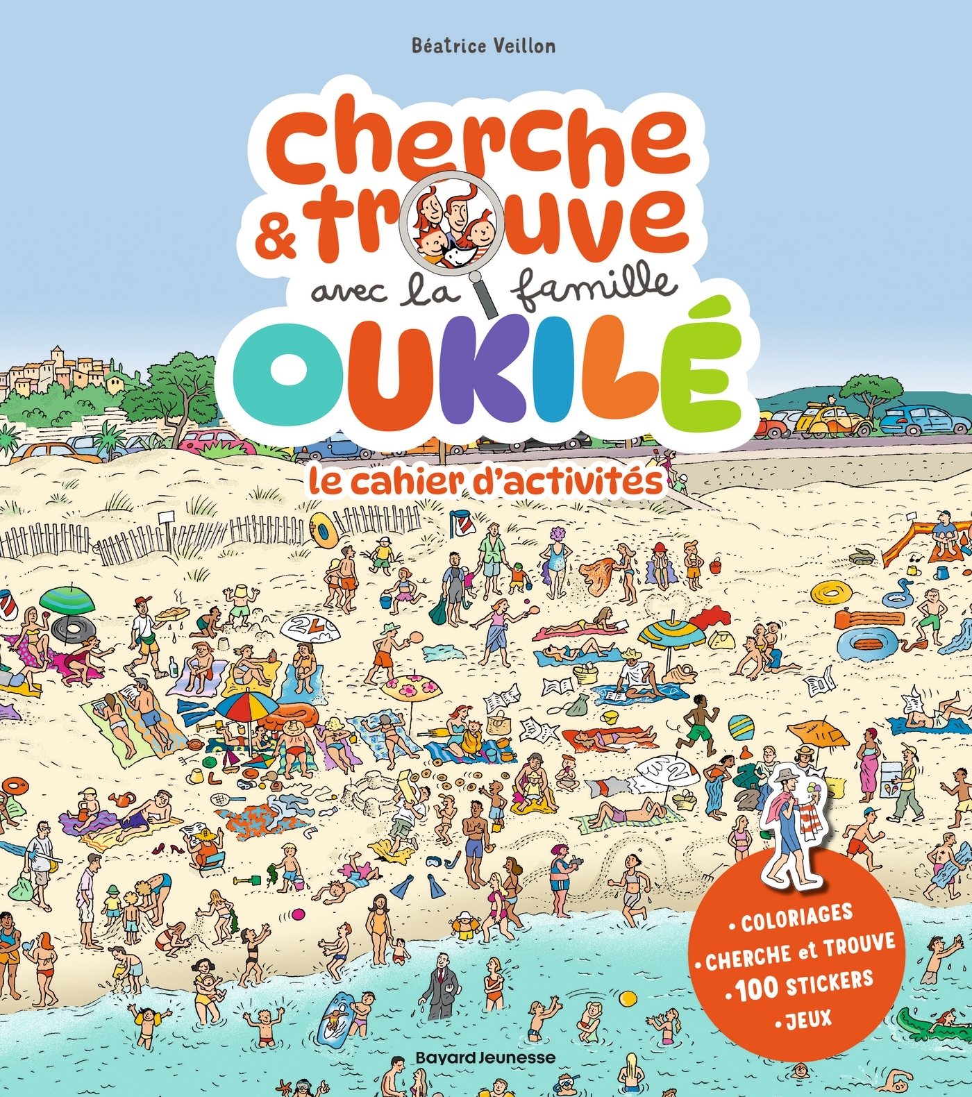 Cherche et trouve avec la famille Oukilé - Le cahier d'activités d'été -  - BAYARD JEUNESSE