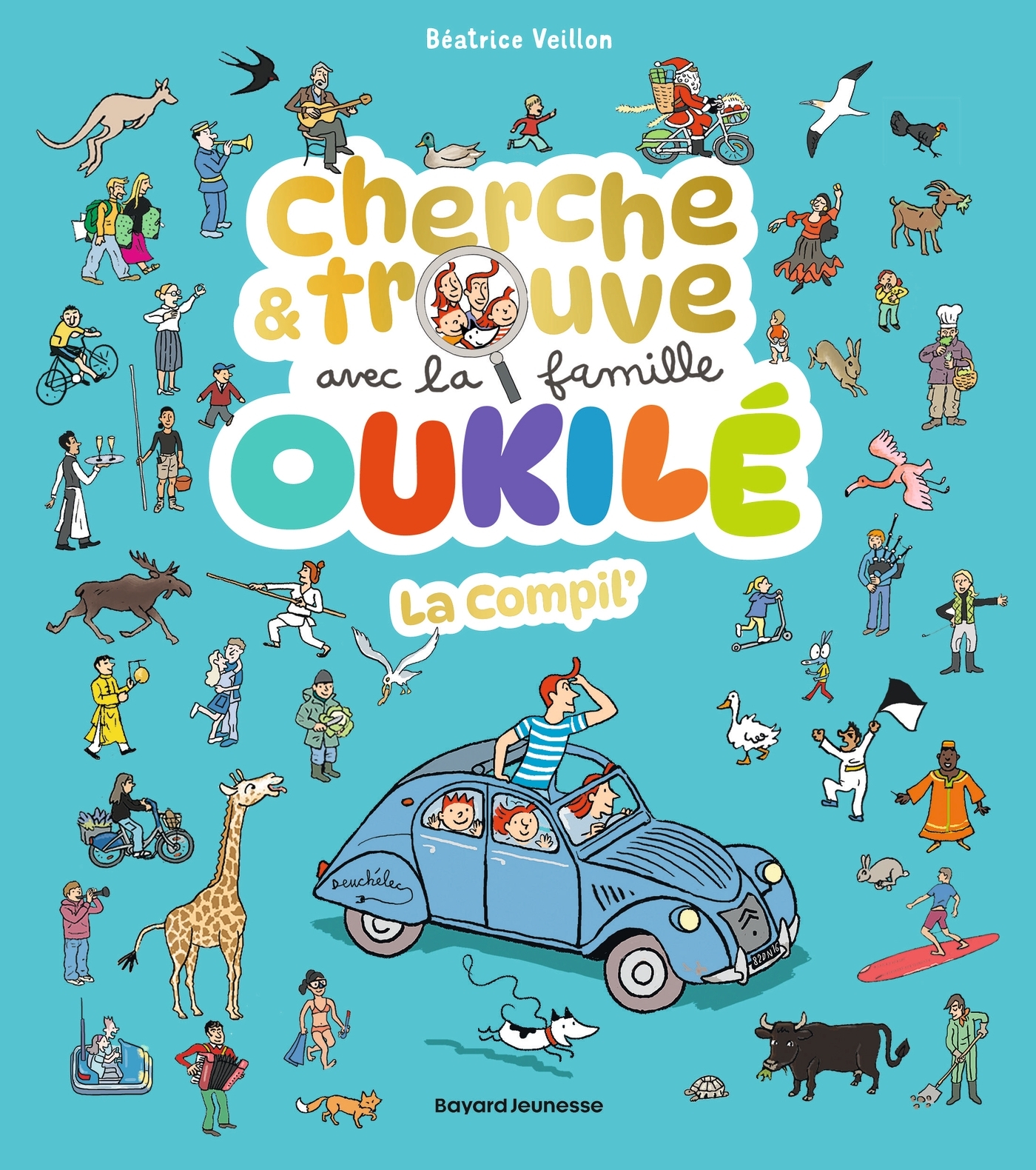 Cherche et trouve avec la famille Oukilé - La Compil' -  - BAYARD JEUNESSE