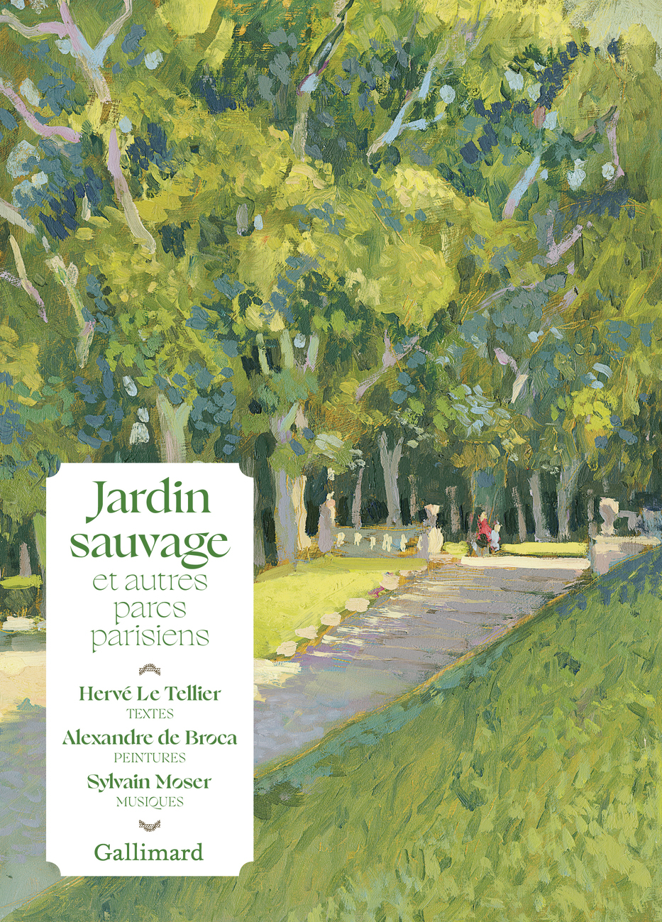 Jardin sauvage et autres parcs parisiens -  BROCA/LE TELLIER/MOSER, Hervé Le Tellier, Sylvain Moser, Alexandre De Broca - GALLIMARD